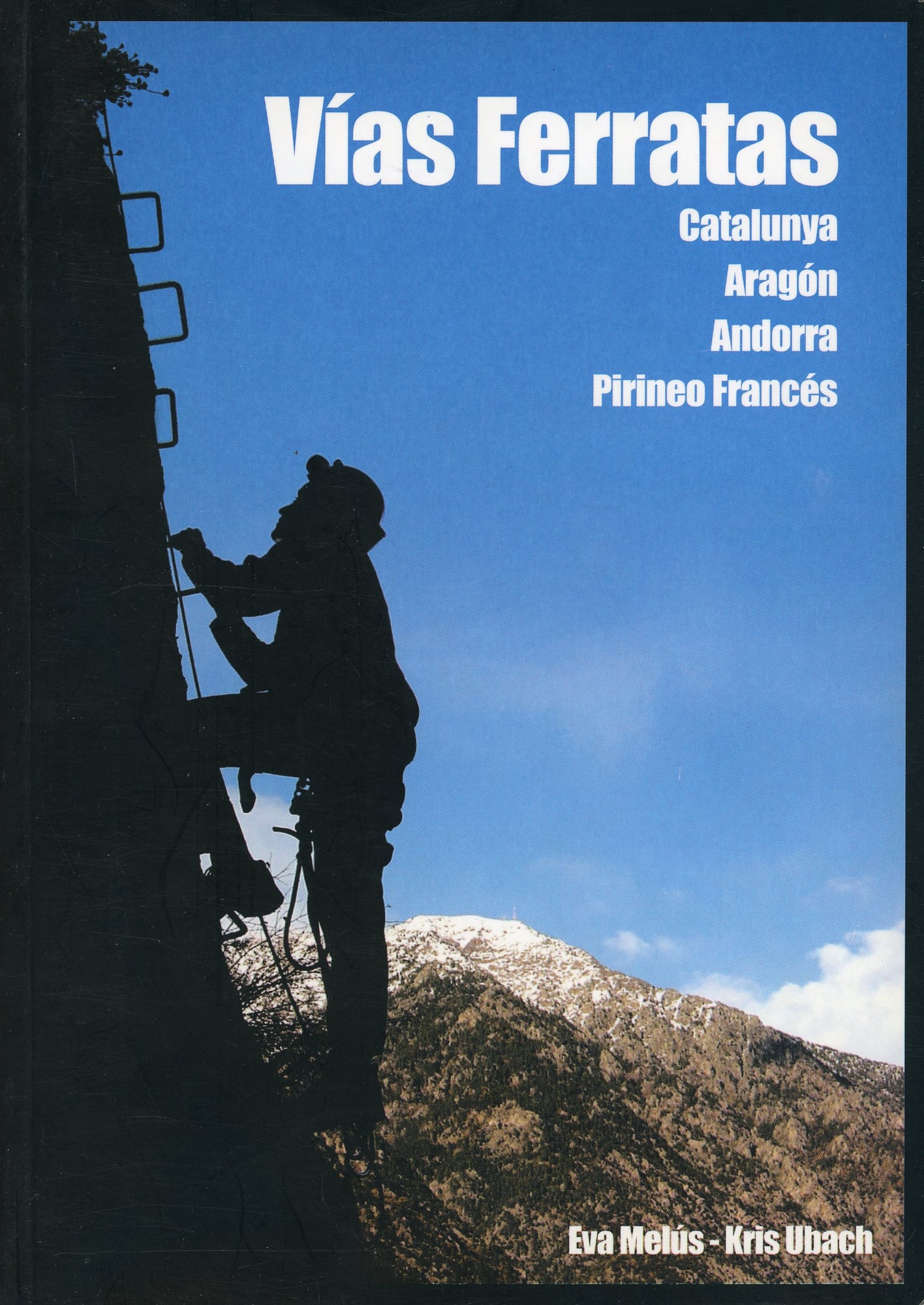 Vías ferratas : Catalunya - Aragón - Andorra - Pirineo Francés - Portada