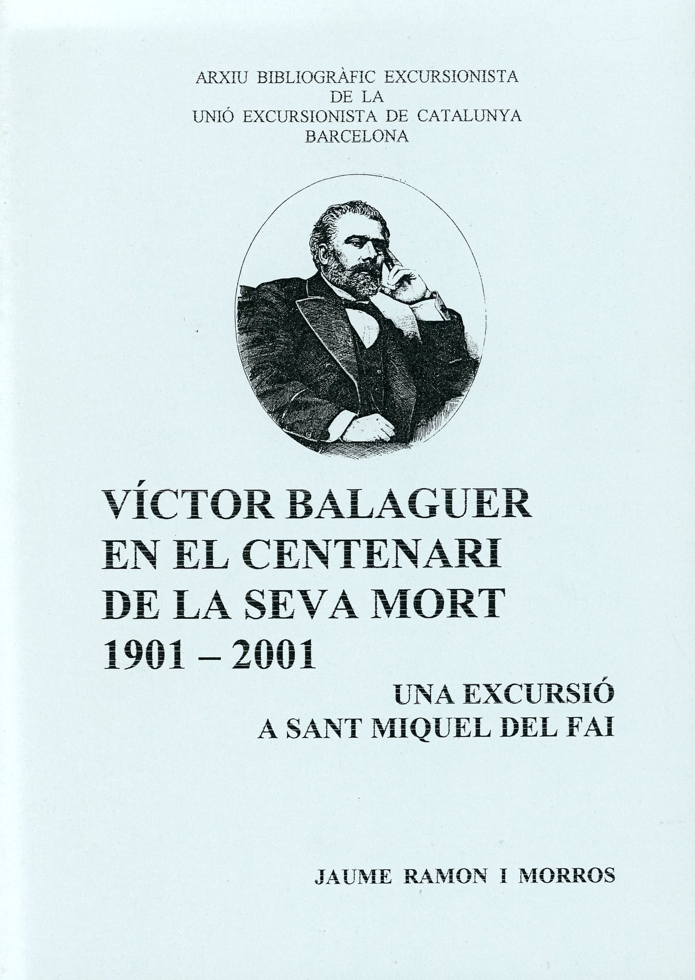 Víctor Balaguer en el centenari de la seva mort 1901-2001 : Una excursió a Sant Miquel del Fai - Portada