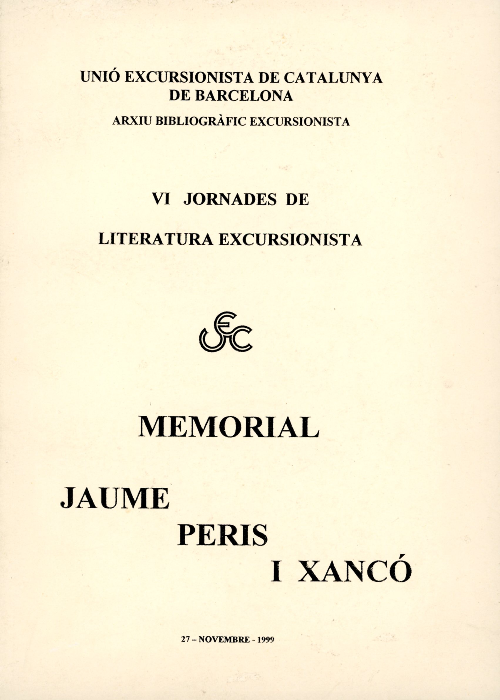VI Jornades de Literatura Excursionista : Memorial Jaume Peris i Xancó : 27 - novembre - 1999 - Portada
