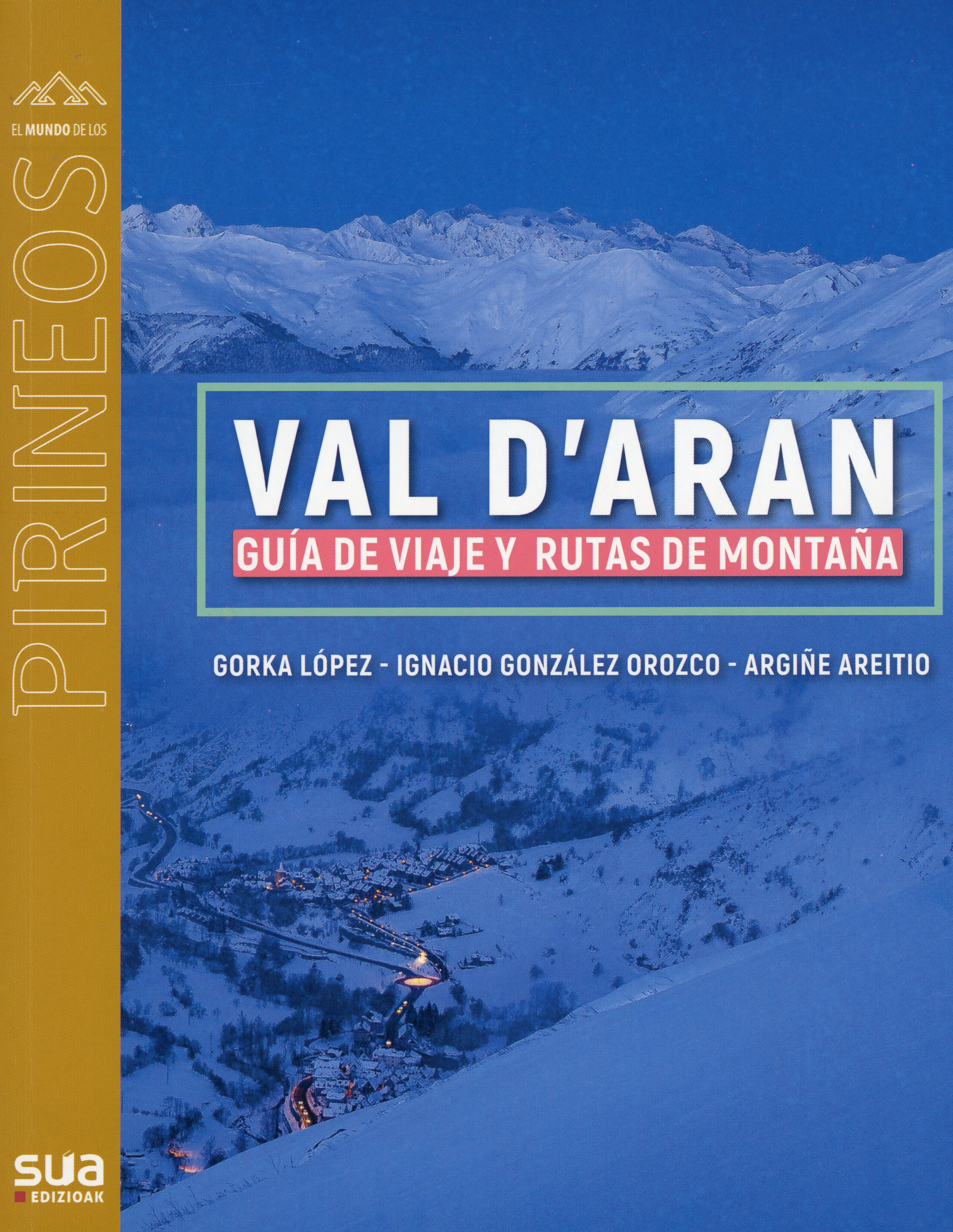 Val d´Aran: Guía de viaje y rutas de montaña : El país del río Garona - Portada