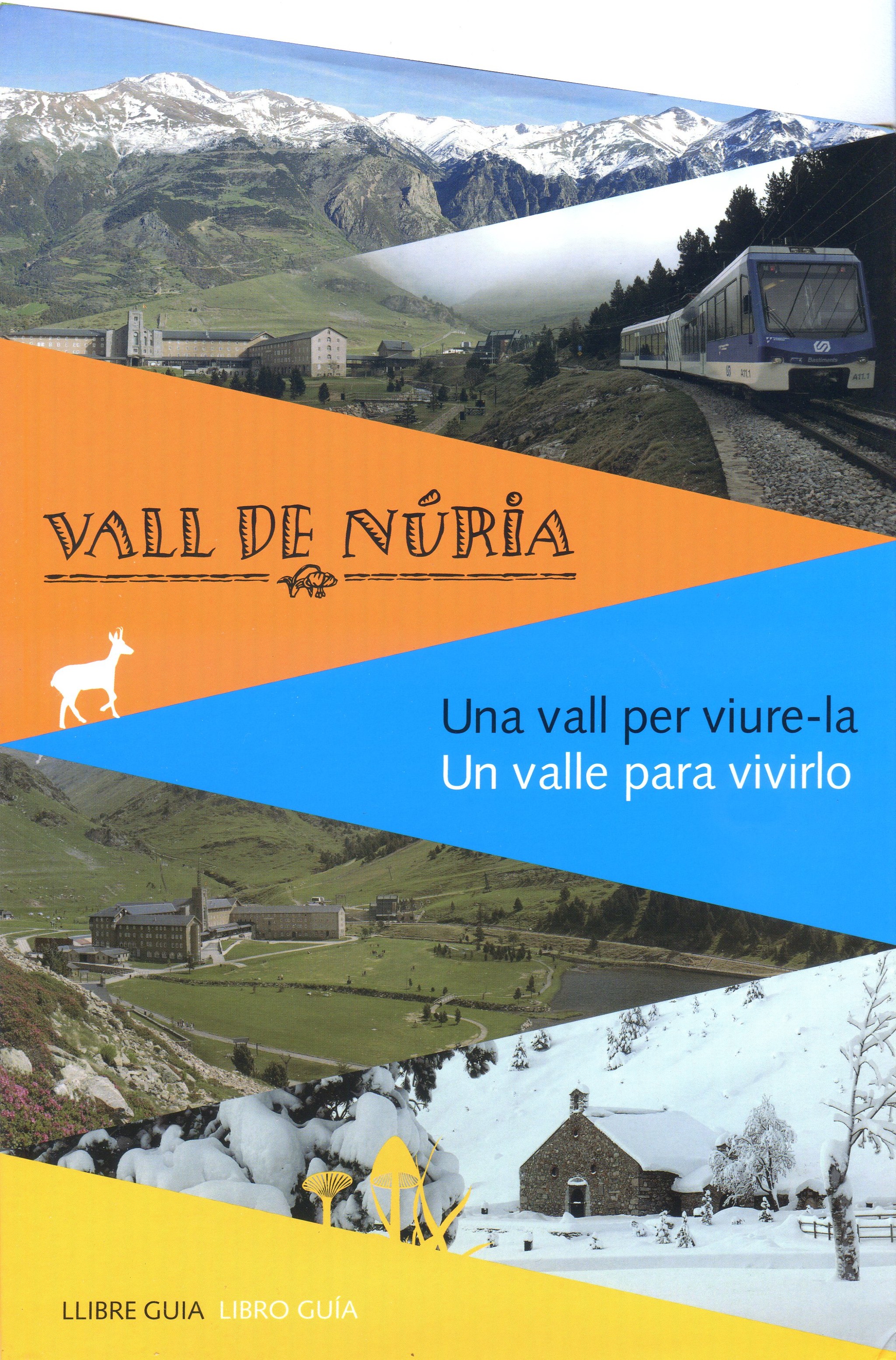 Vall de Núria : Una vall per viure-la : Un valle para vivirlo : Llibre guia : Libro guia - Portada