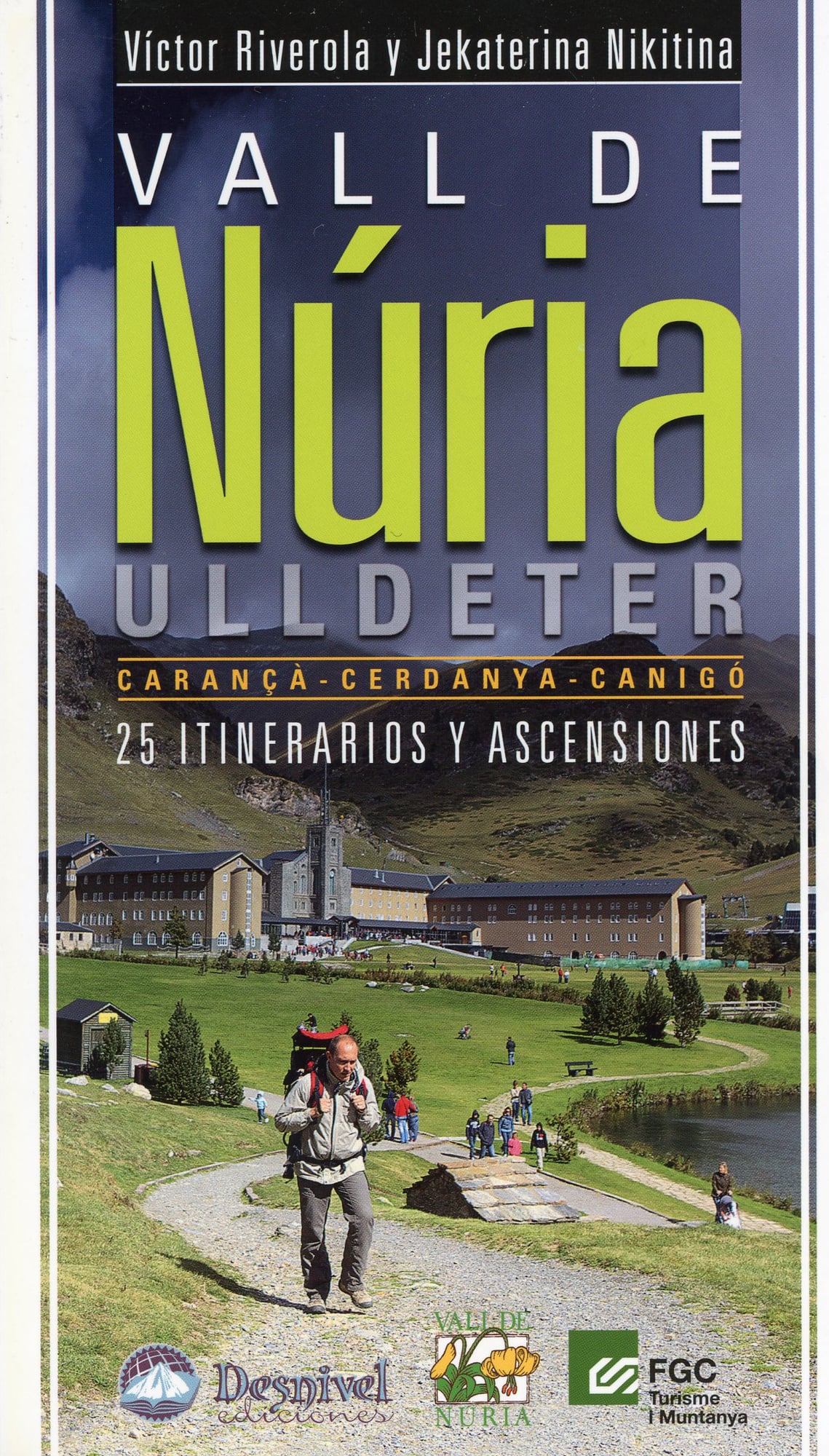 Vall de Núria : Ulldeter, Carançà, Cerdanya, Canigó. 25 itinerarios y ascensiones - Portada