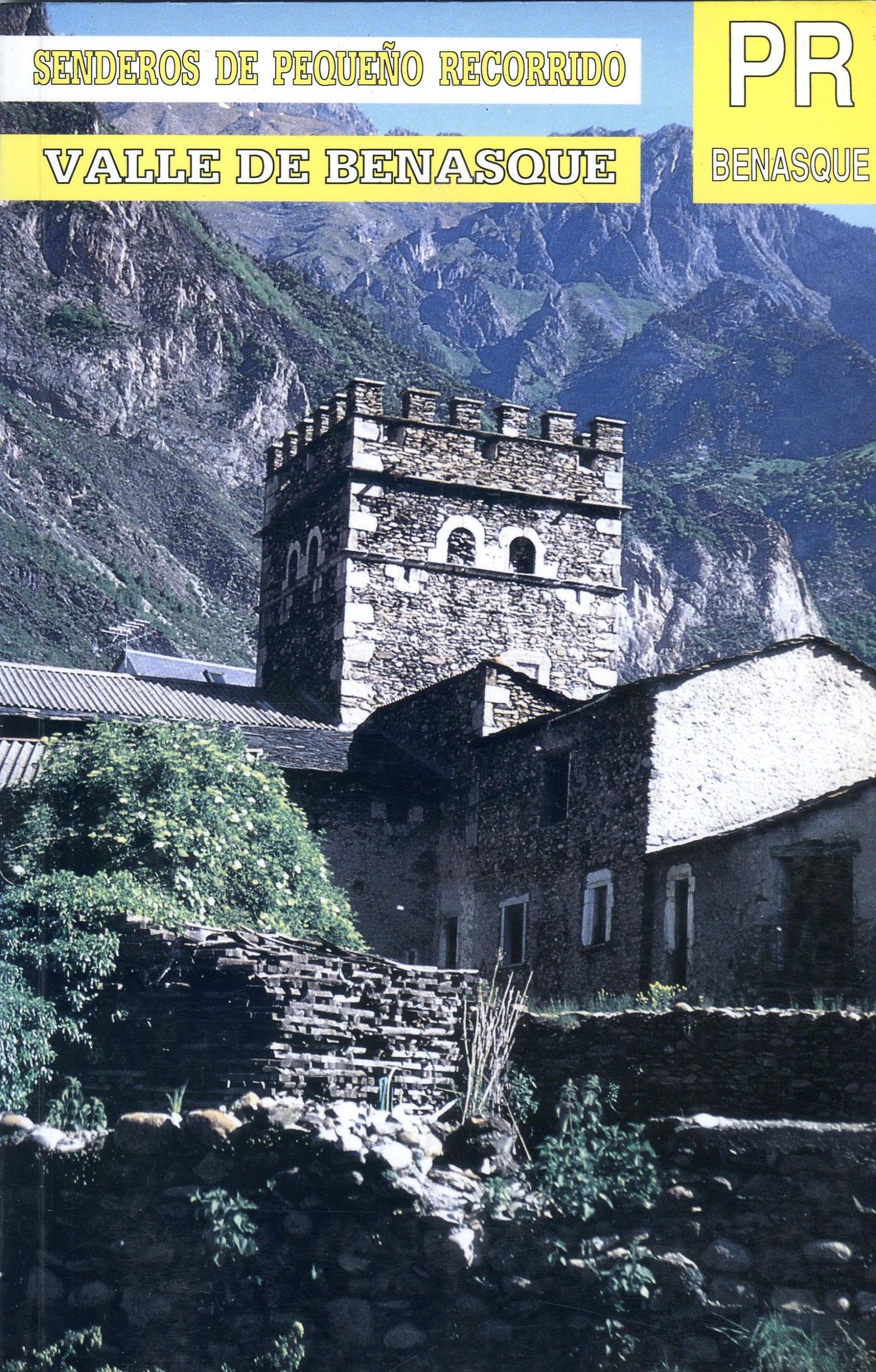Valle de Benasque : Senderos de pequeño recorrido : PR Benasque - Portada