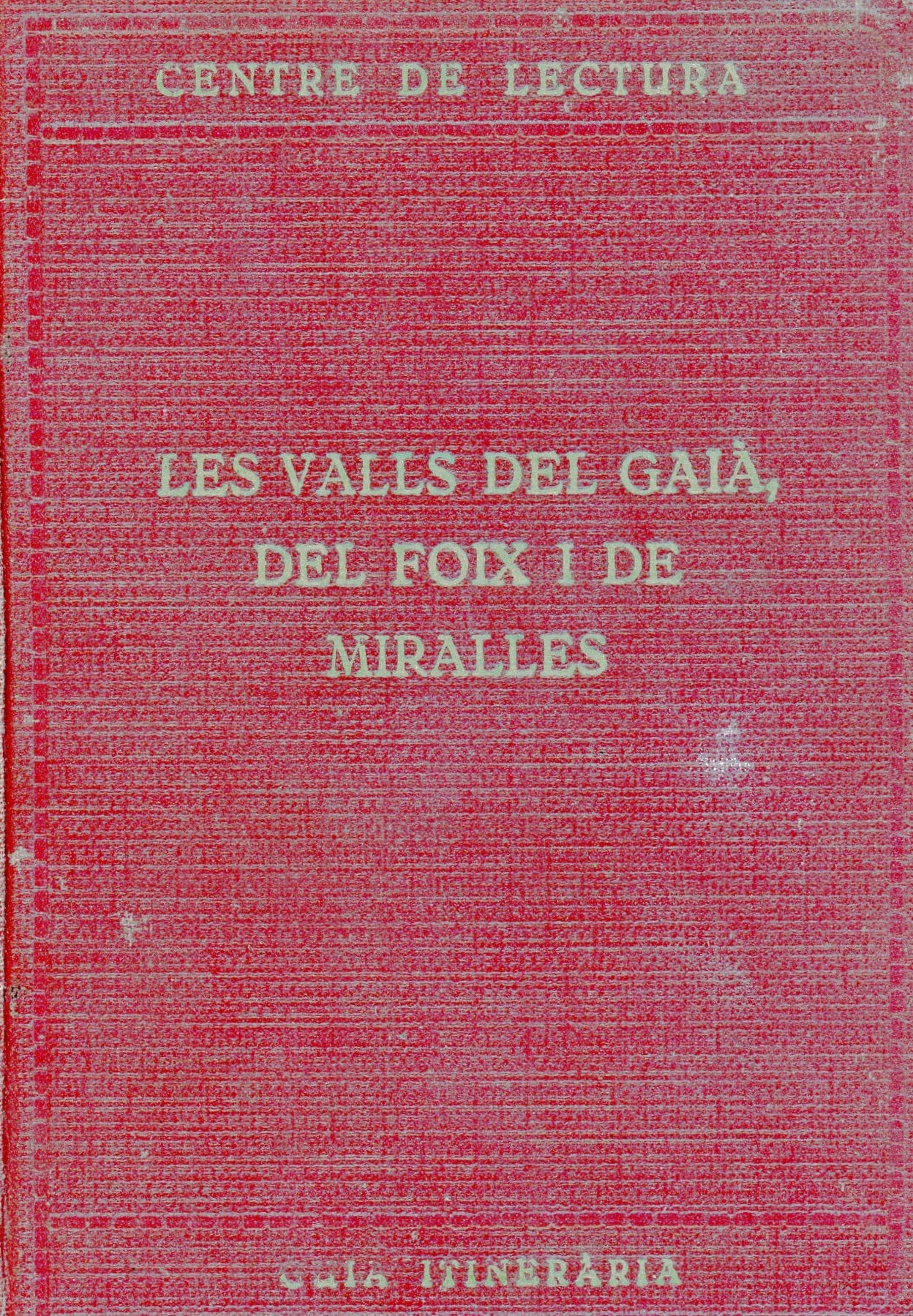 Valls del Gaià, del Foix i de Miralles, Les. - Portada