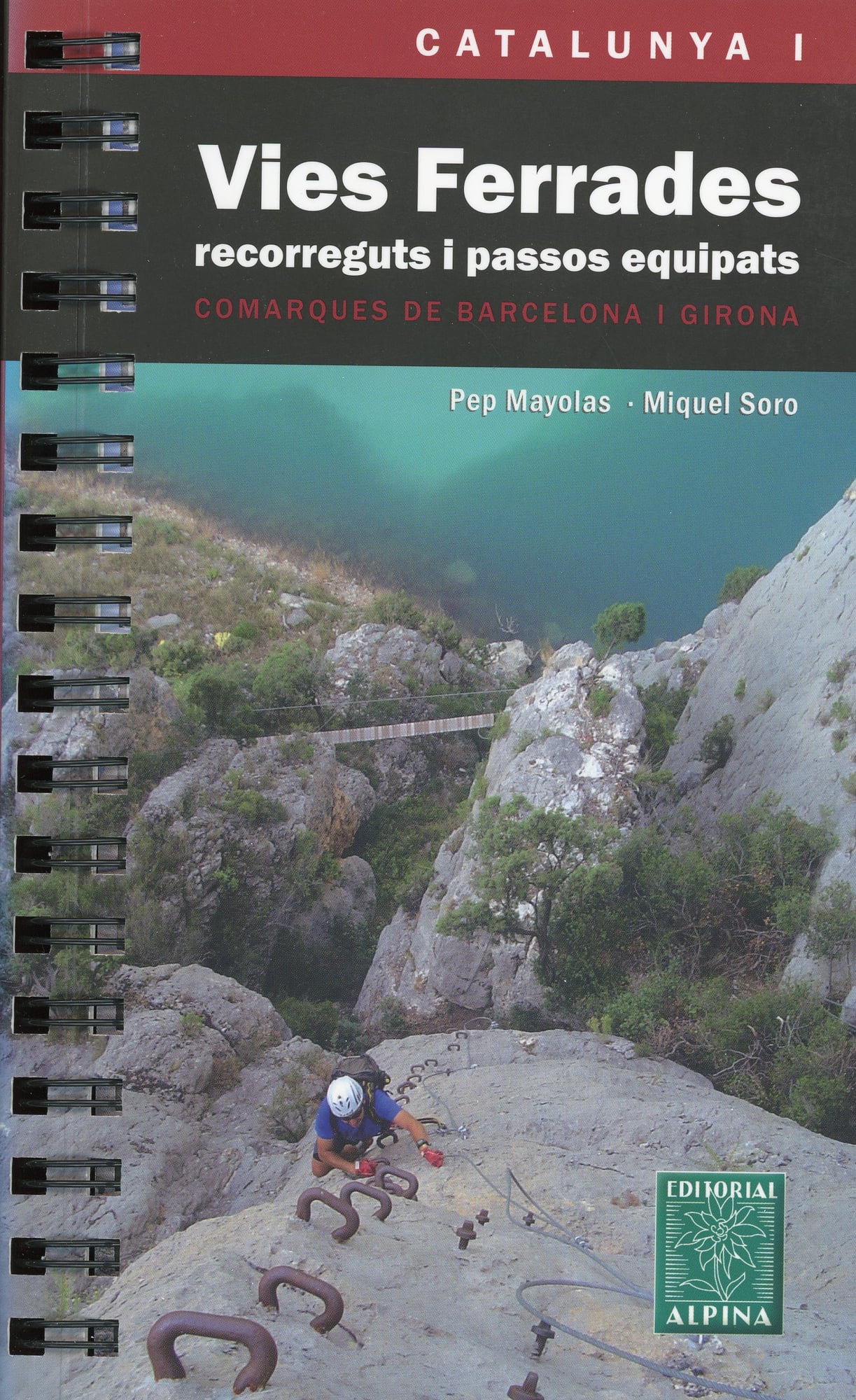 Vies Ferrades, recorreguts i passos equipats. Comarques de Barcelona i Girona - Portada