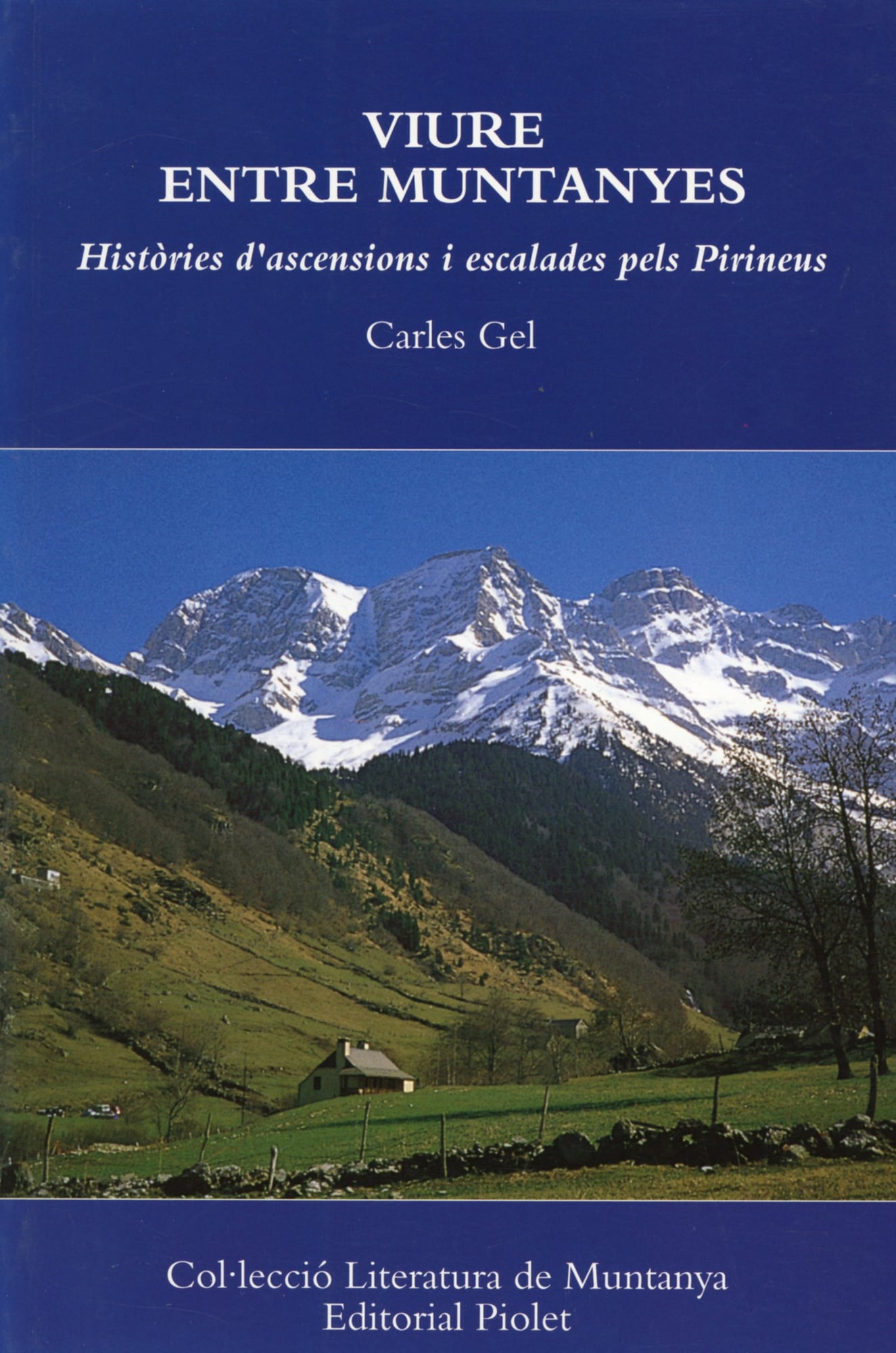 Viure entre muntanyes : Històries d'ascensions i escalades pels Pirineus - Portada