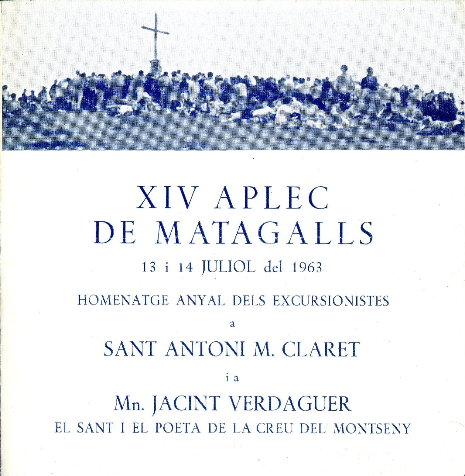 XIV Aplec de Matagalls : 13 i 14 Juliol del 1963 : Homenatge anyal dels excursionistes a Sant Antoni M. Claret i a Mn. Jacint Verdaguer : El sant i el poeta de la creu del Montseny - Portada