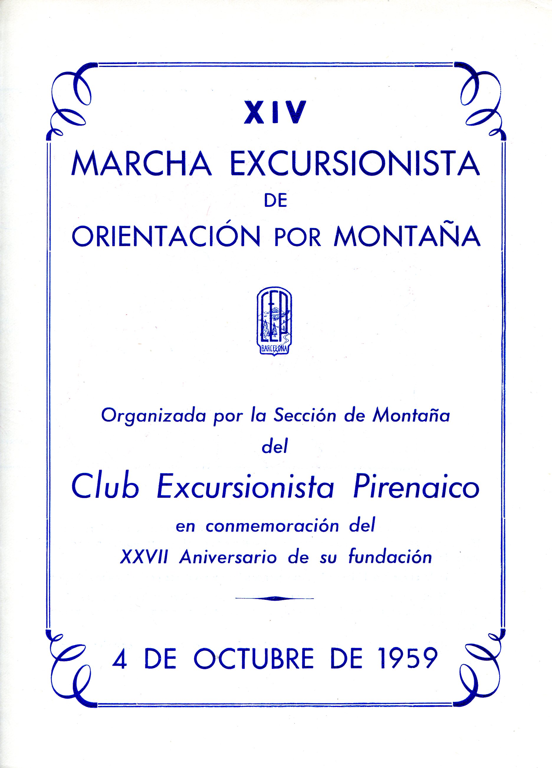 XIV Marcha Excursionista de Orientación por Montaña : Organizada por el Club Excursionista Pirenaico en conmemoración del XXVII  Aniversario de su fundación : 4 de octubre de 1959 - Portada