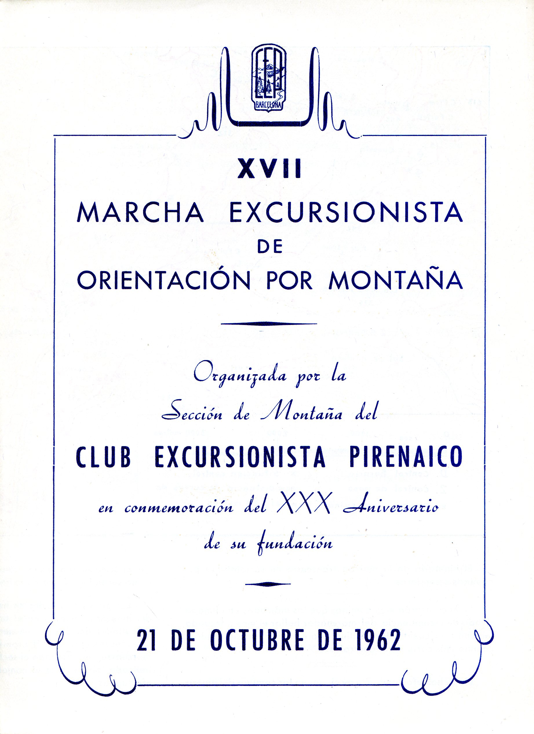 XVII Marcha Excursionista de Orientación por Montaña : Organizada por la Sección de Montaña del Club Excursionista Pirenaico en conmemoración del XXX Aniversario de su fundación : 21 de octubre de 1962 - Portada