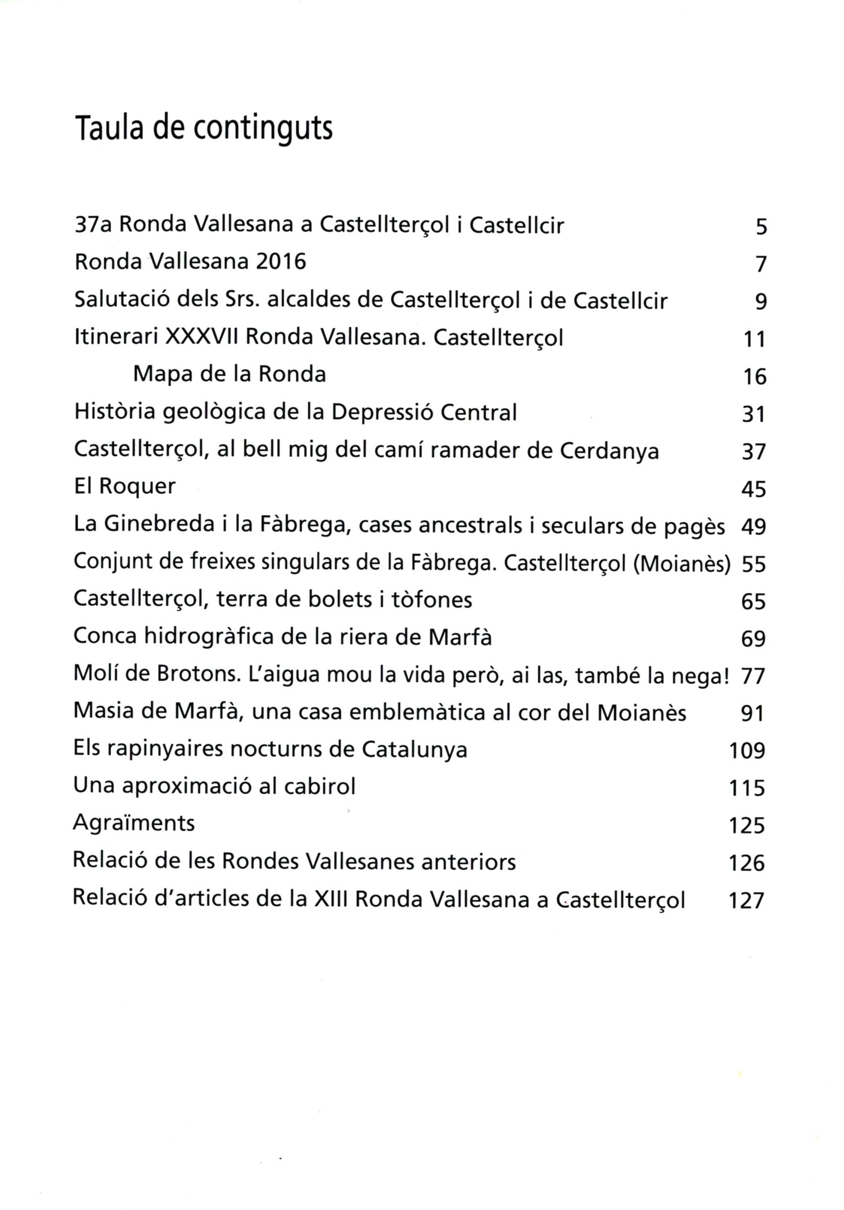 XXXVII Ronda Vallesana : Castellterçol-Castellcir (Vall de Marfà) : 9 d'octubrre del 2016 - Miniatura 2