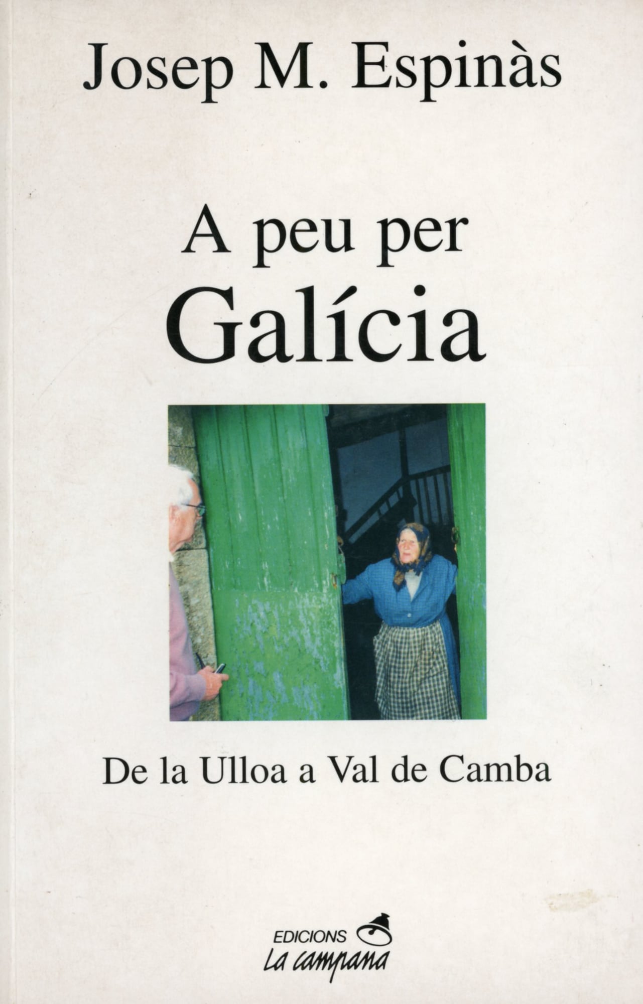 A peu per Galícia : De la Ulloa a Val de Camba - Portada