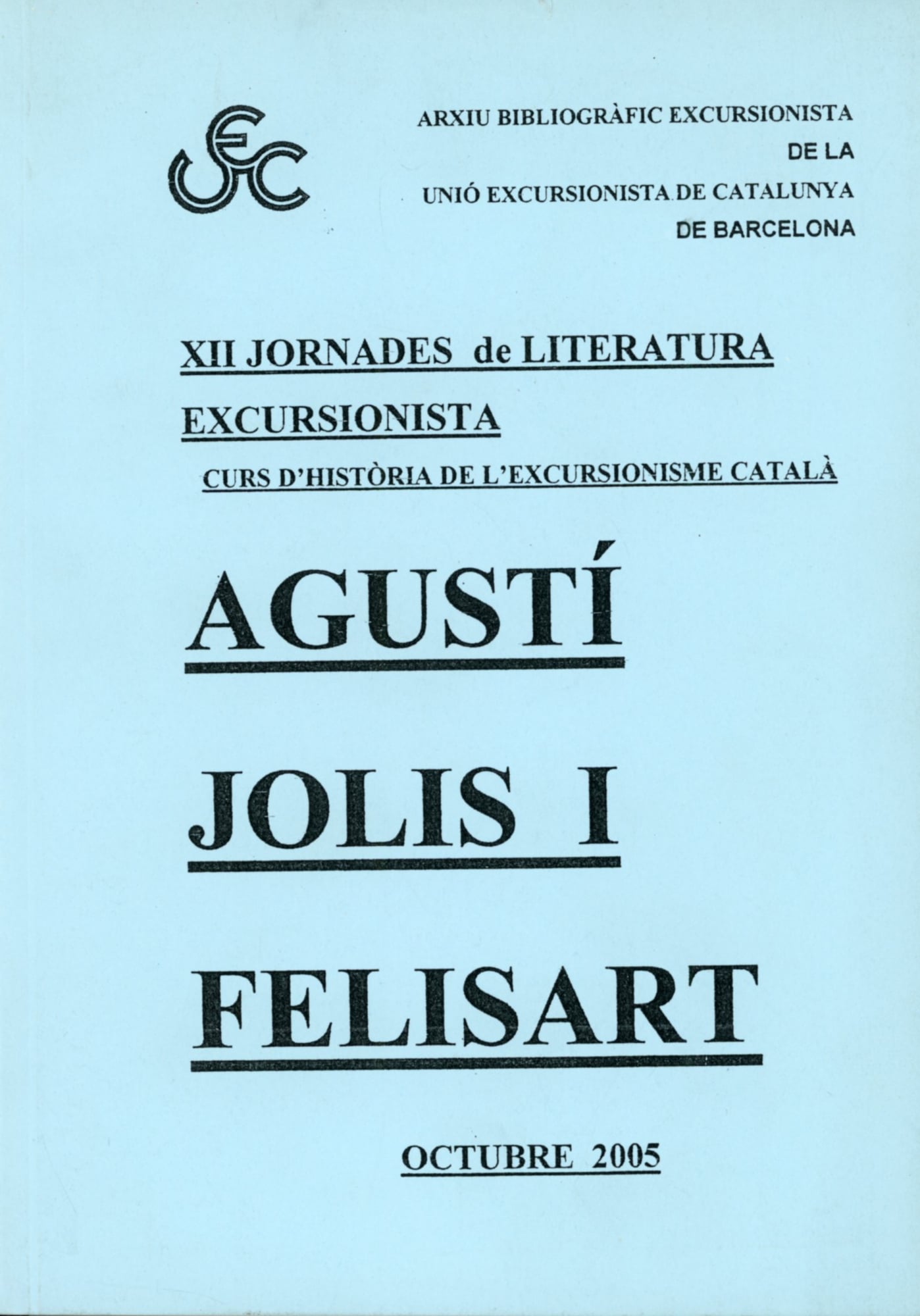 XII Jornades de Literatura Excursionista : Curs d'Història de l'Excursionisme Català : Agustí Jolís i Felisart - Portada