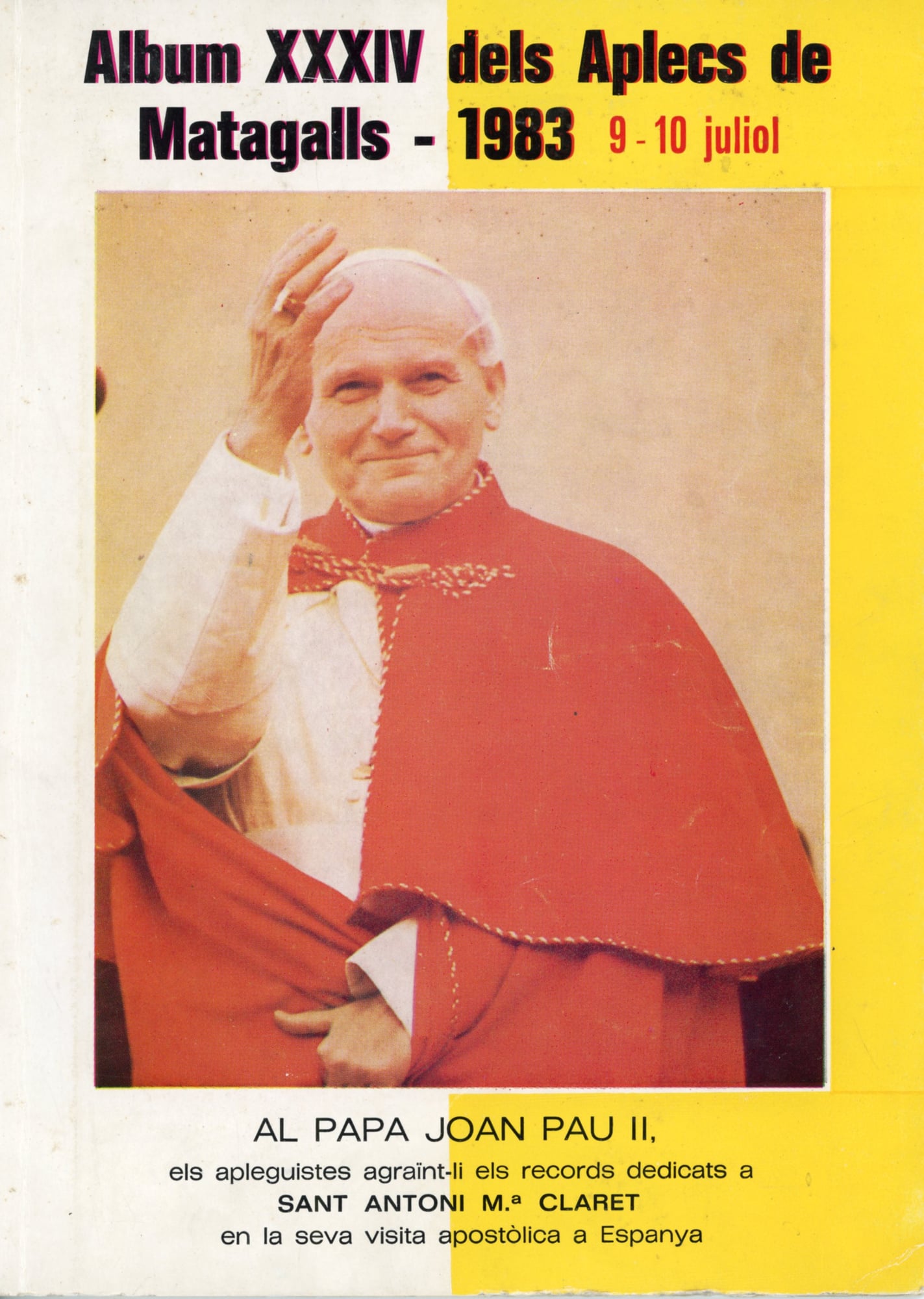 Album XXXIV dels Aplecs de Matagalls - 1983 : 9 - 10 juliol : Al Papa Joan Pau II, els apleguistes agraïnt-li els records dedicats a Sant Antoni M.ª Claret en la seva visita apostòlica a Espanya - Portada