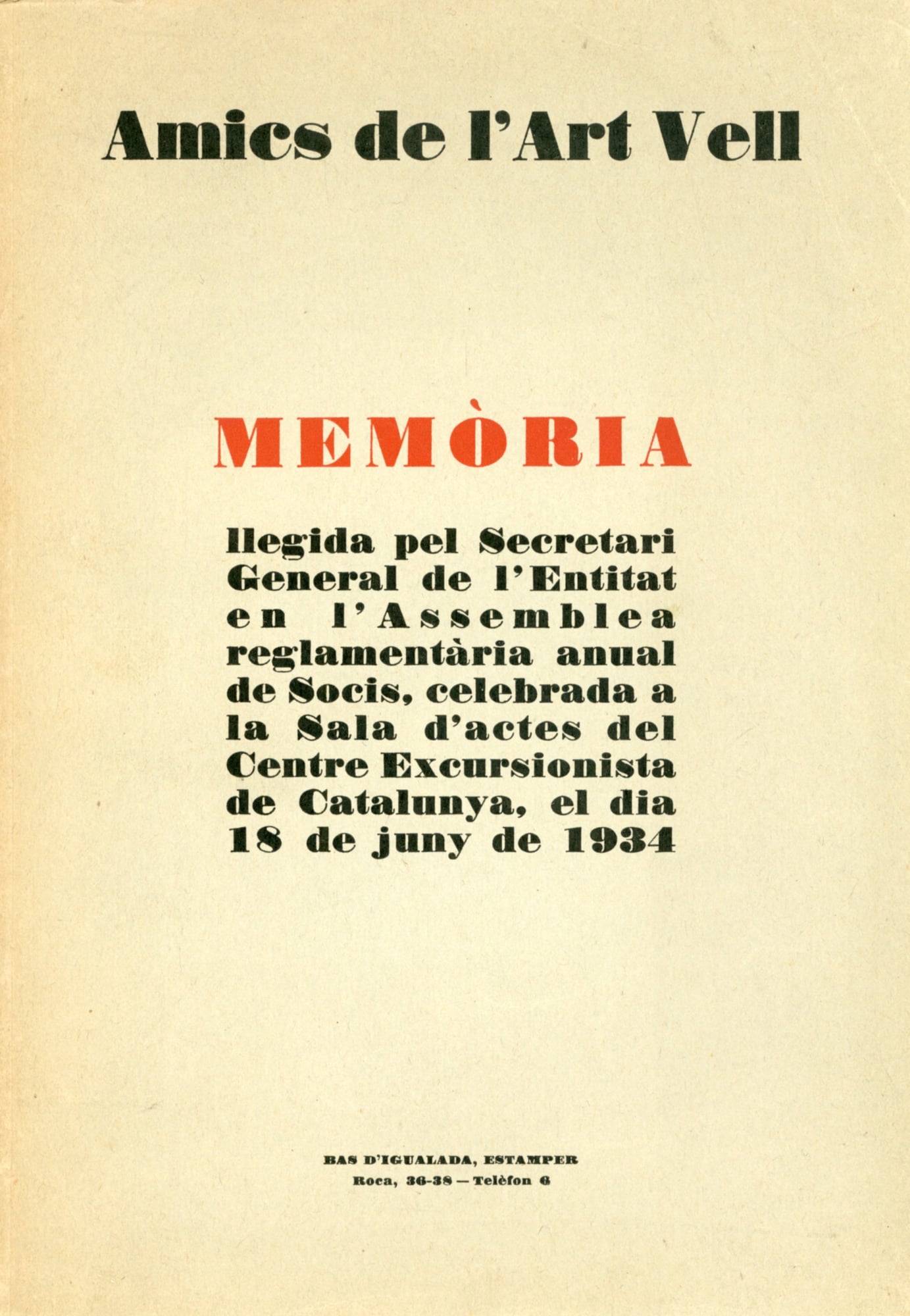 Amics de l'Art Vell : Memòria llegida pel Secretari General de l'Entitat en l'Assemblea reglamentària anual de Socis, celebrada a Sala d'actes del Centre Excursionista de Catalunya, el dia 18 de juny de 1934 - Portada