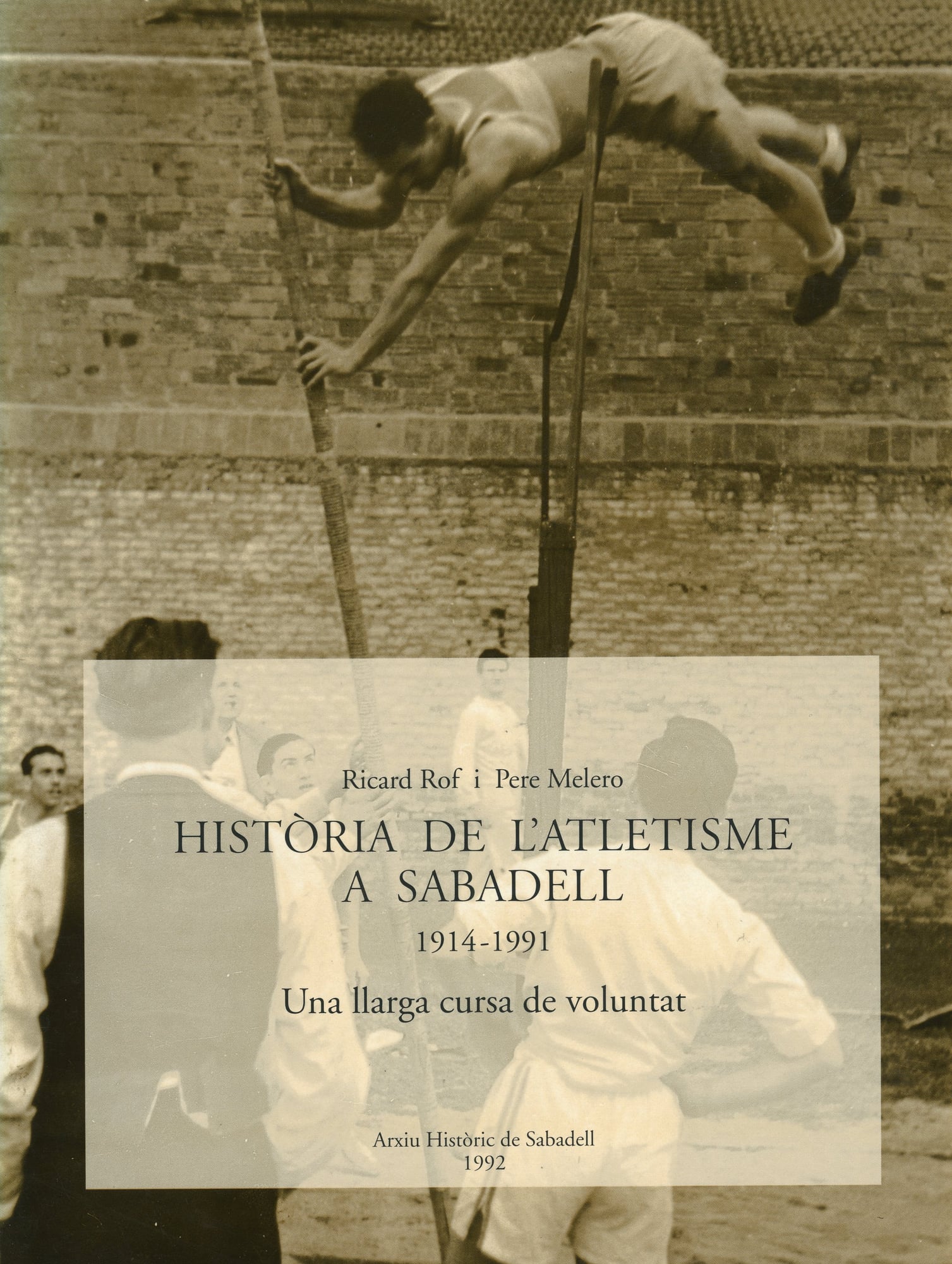 Història de l'atletisme a Sabadell 1914-1991 : Una llarga cursa de voluntat - Portada