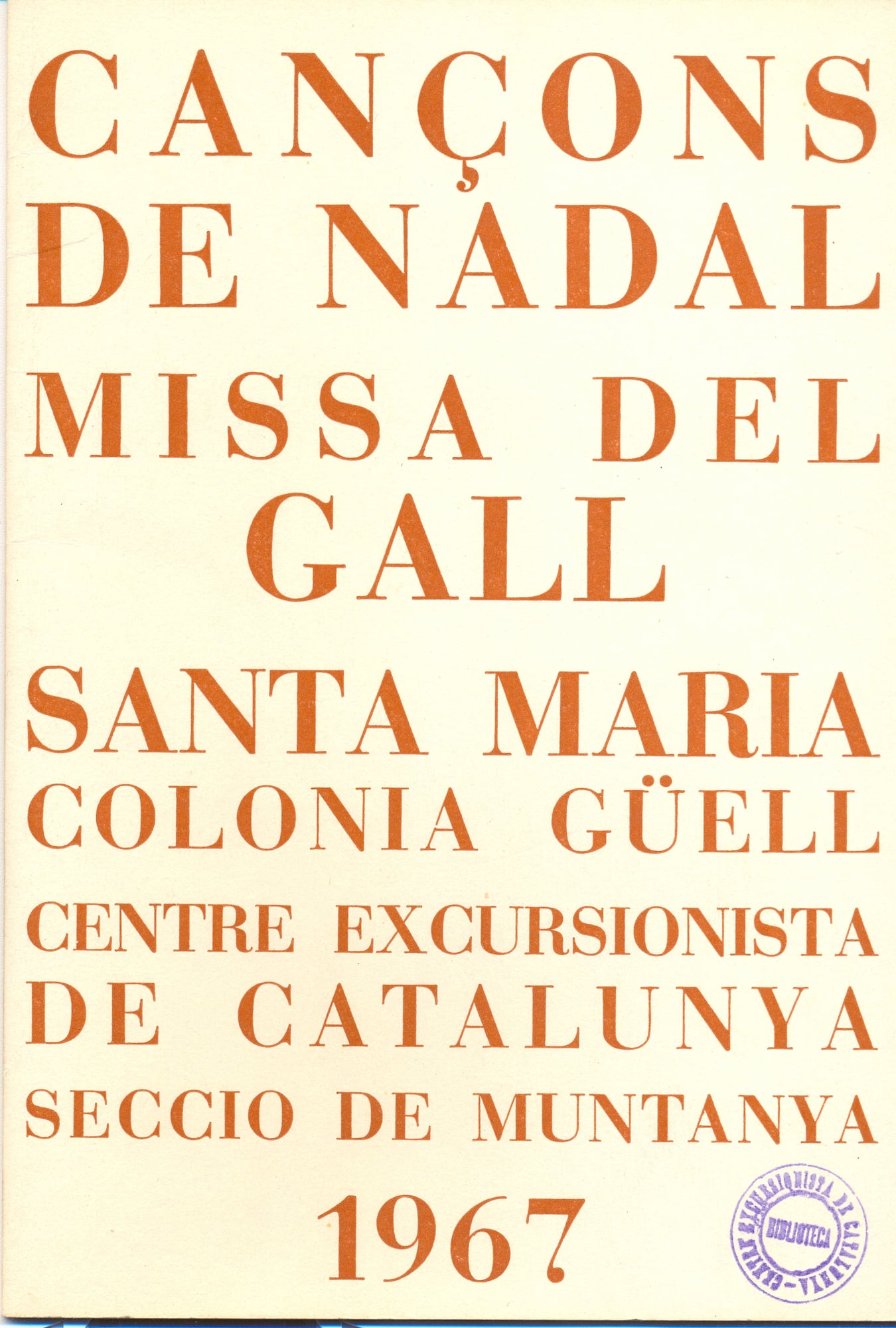 Cançons de Nadal : Missa del gall : Santa Maria : Colònia Güel : Centre Excursionista de Catalunya Secció de Muntanya 1967 - Portada