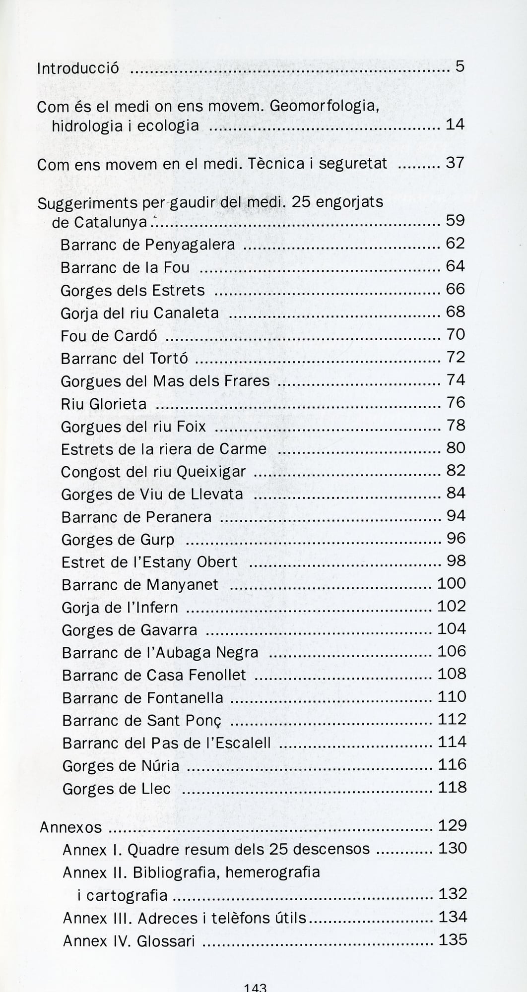 Aigua, roca i penombra. El descens d'engorjats a Catalunya. Geomorfologia, tècnica i seguretat. 25 itineraris - Miniatura 2