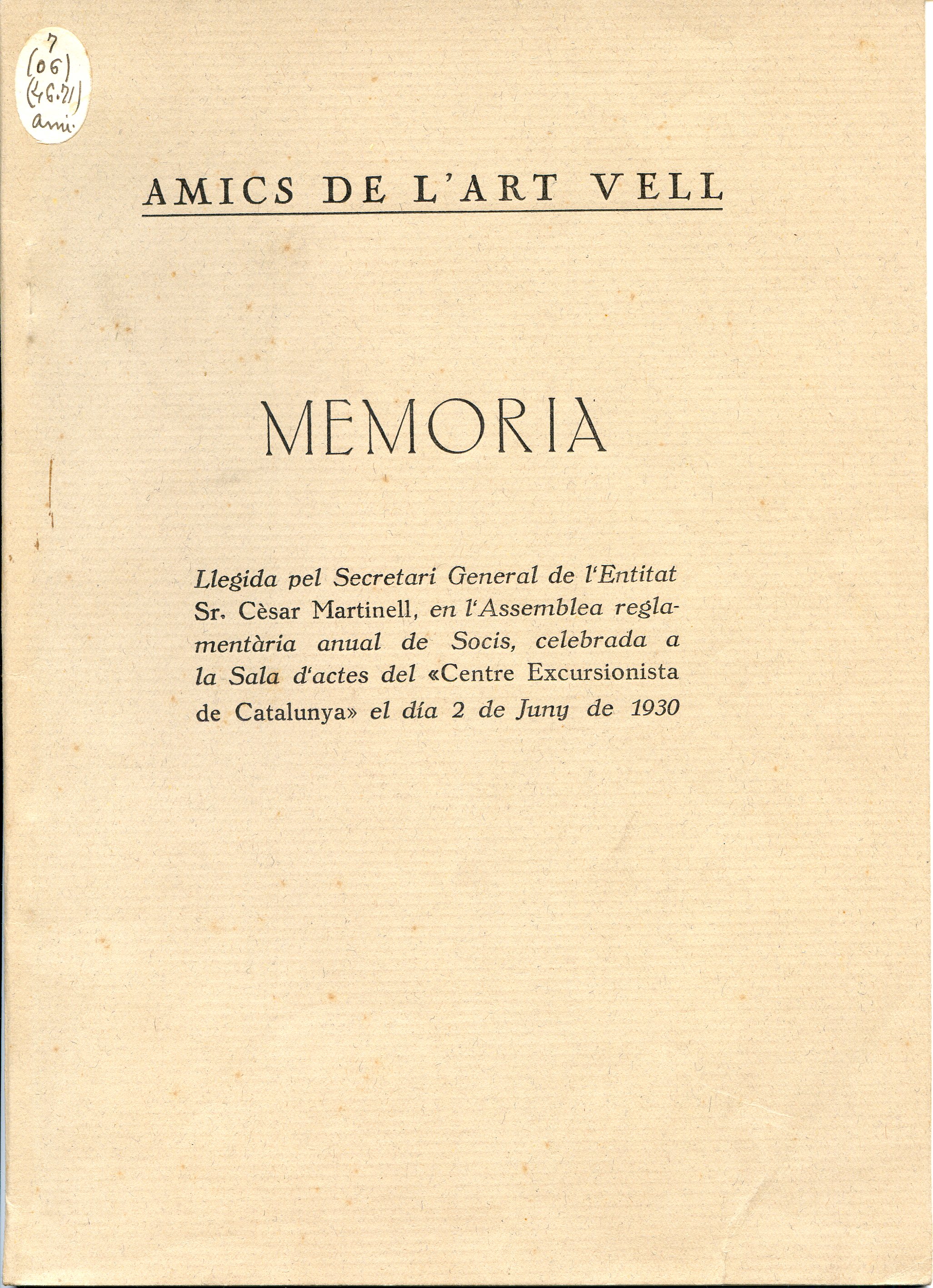 Amics de l'Art Vell : Memòria : Llegida pel Secretari General de l'Entitat Sr. Cèsar Martinell, en l'Assemblea reglamentària anual de Socis, celebrada a la Sala d'actes del "Centre Excursionista de Catalunya" el día 2 de Juny de 1930 - Portada