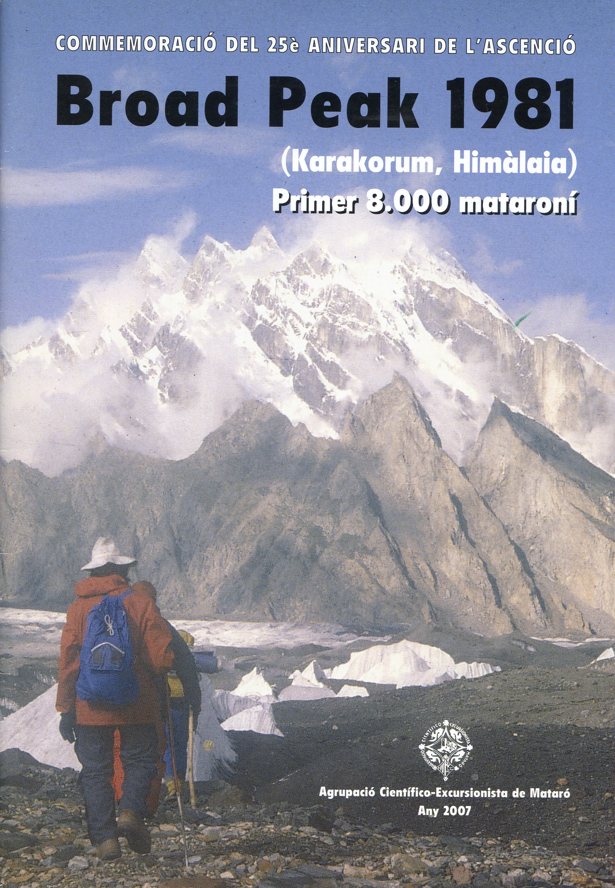 Broad Peak 1981 (Karakorum, Himàlaia) Primer 8.000 mataroní : Commemoració del 25è anivversari de l'ascensió - Portada