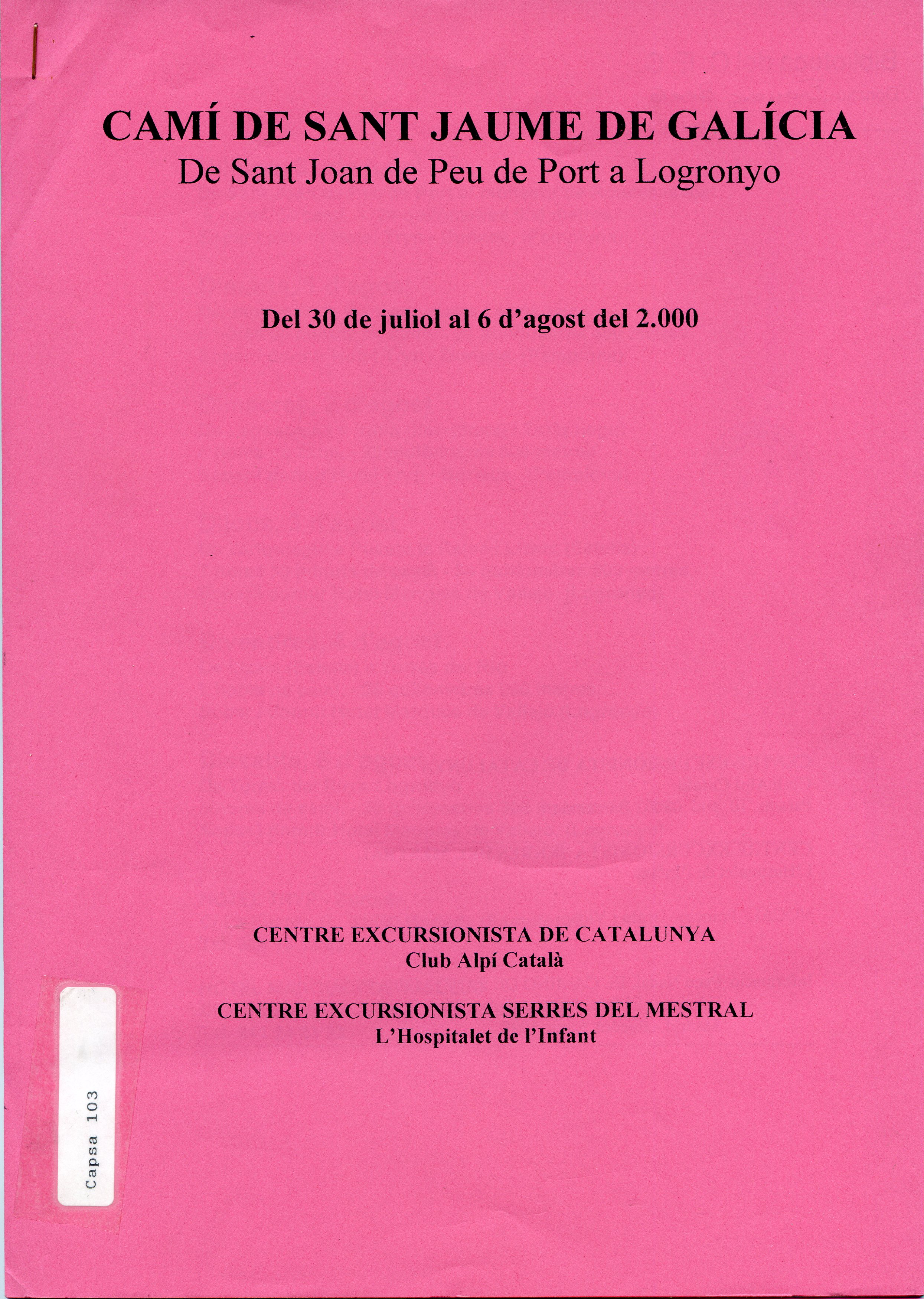 Camí de Sant Jaume de Galícia : De Sant Joan de Peu de Port a Logronyo: Del 30 de juliol al 6 d'agost del 2000 - Portada