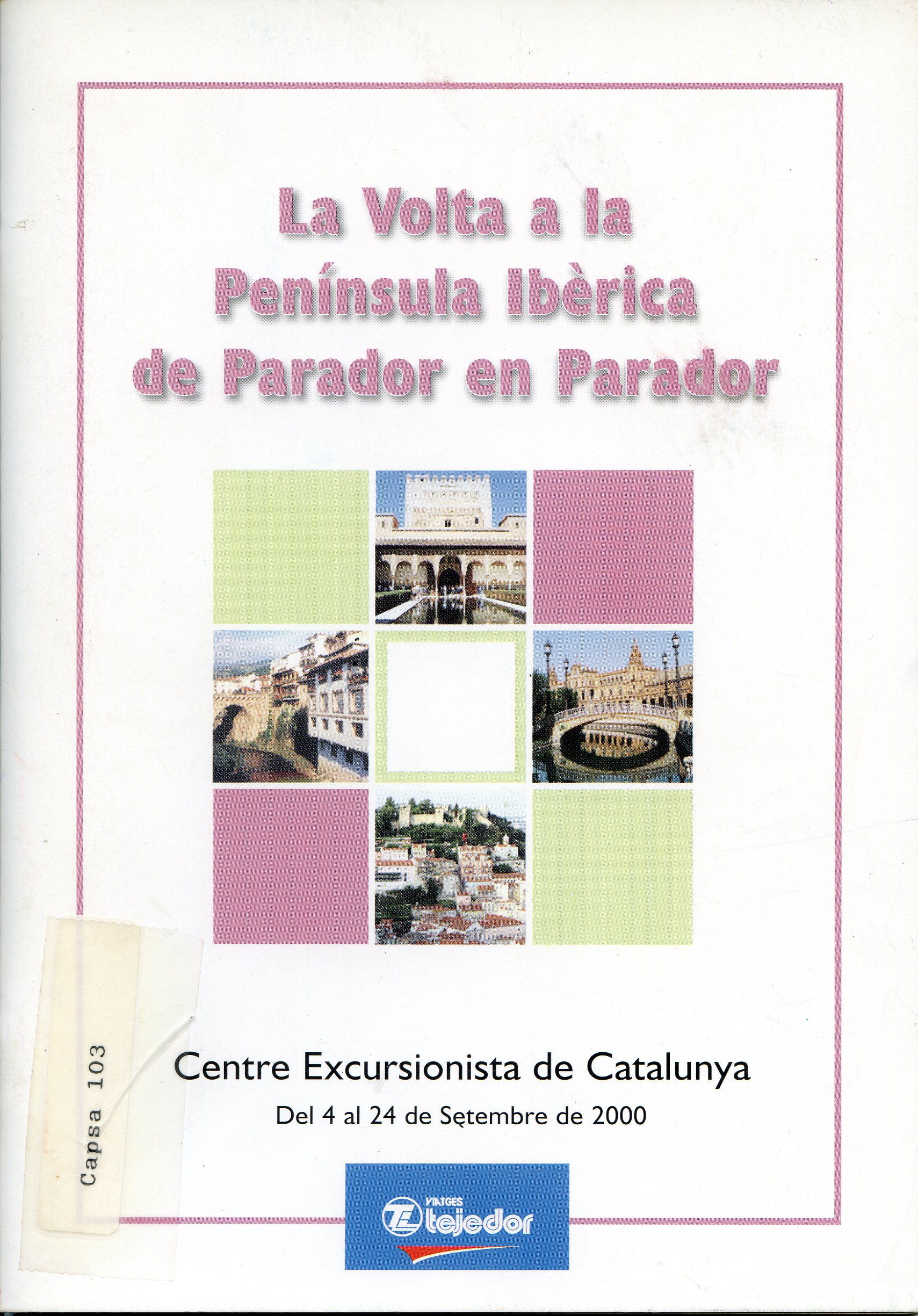 Volta a la península Ibèrica de Parador en Parador, La  : Centre Excursionista de Catalunya : Del 4 al 24 de Setembre de 2000 - Portada