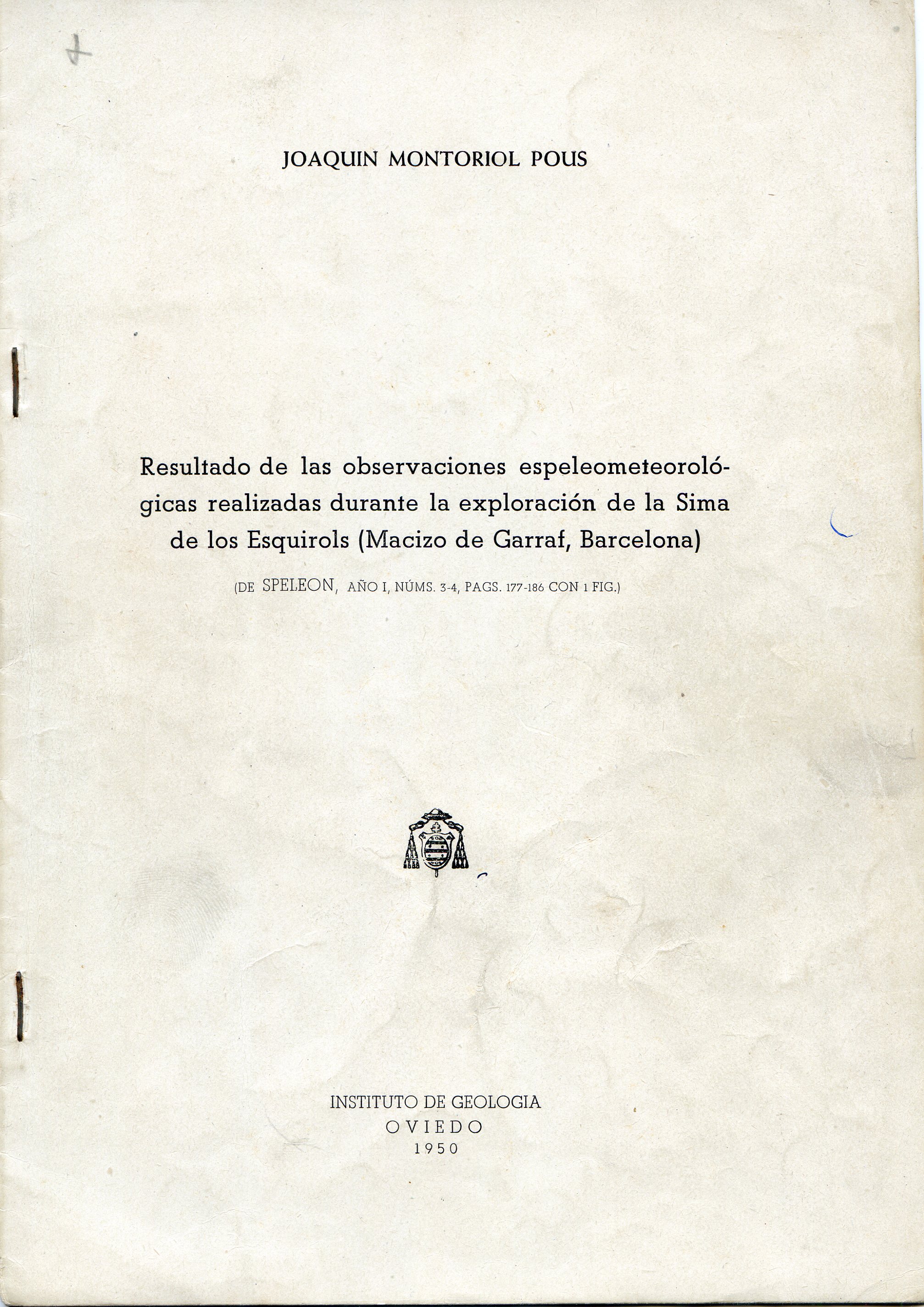 Resultado de las observaciones espeleometeorológicas realizadas durante la exploración de la Sima de los Esquirols (Macizo de Garraf, Barcelona) (De Speleon, año I, núms. 3-4, pags. 177-186 con 1 fig.) - Portada