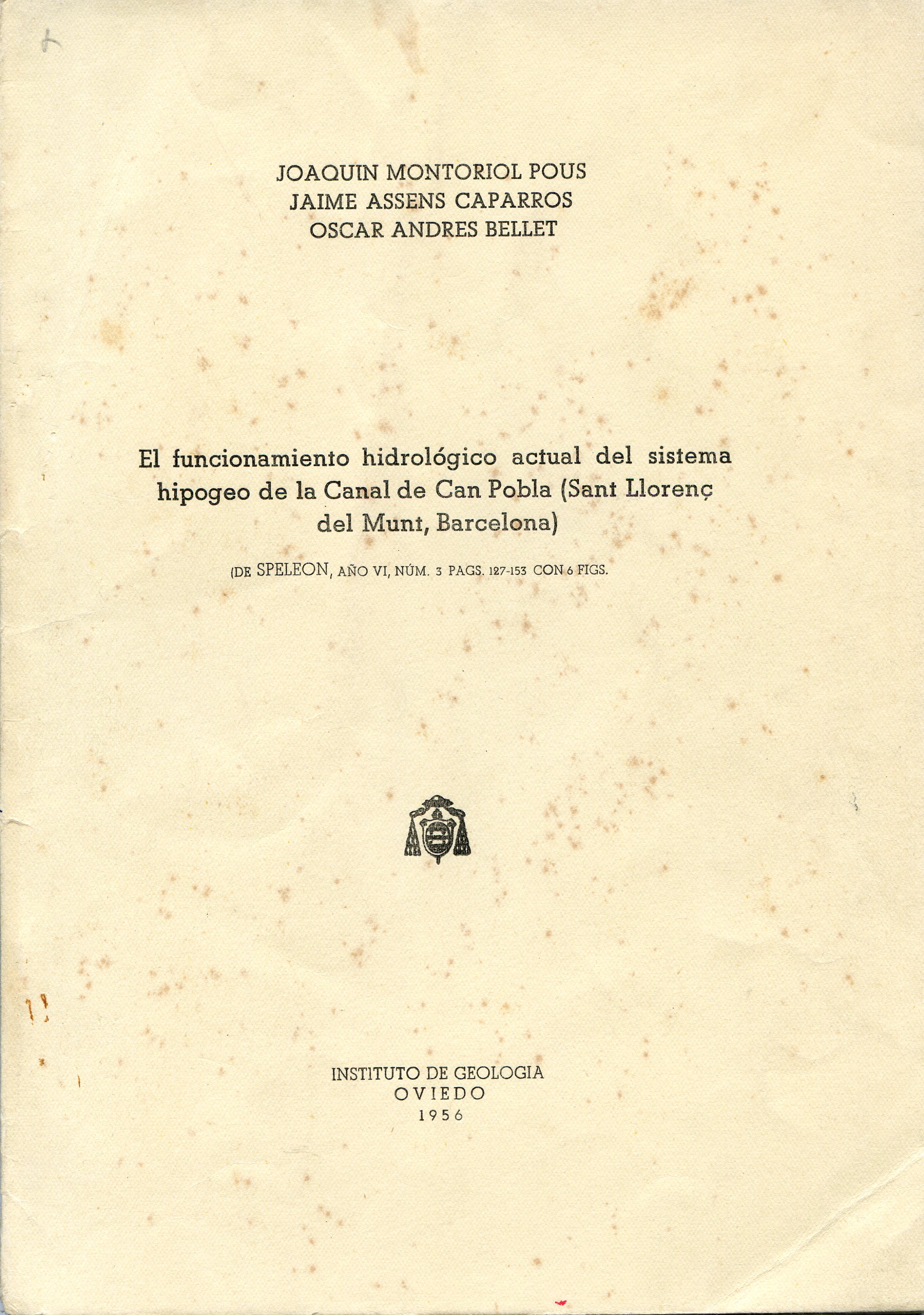 funcionamiento hidrológico actual del sistema hipogeo de la Canal de Can Pobla, El  (Sant Llorenç del Munt, Barcelona) (De Speleon, año VI, núm, 3 pags. 127-153con 6 figs. - Portada