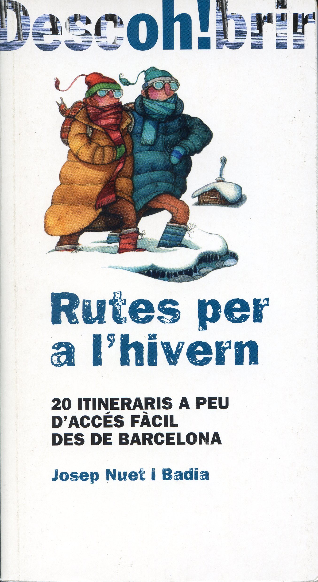 Rutes per a l'hivern : 20 itineraris a peu d'accés fàcil des de Barcelona - Portada