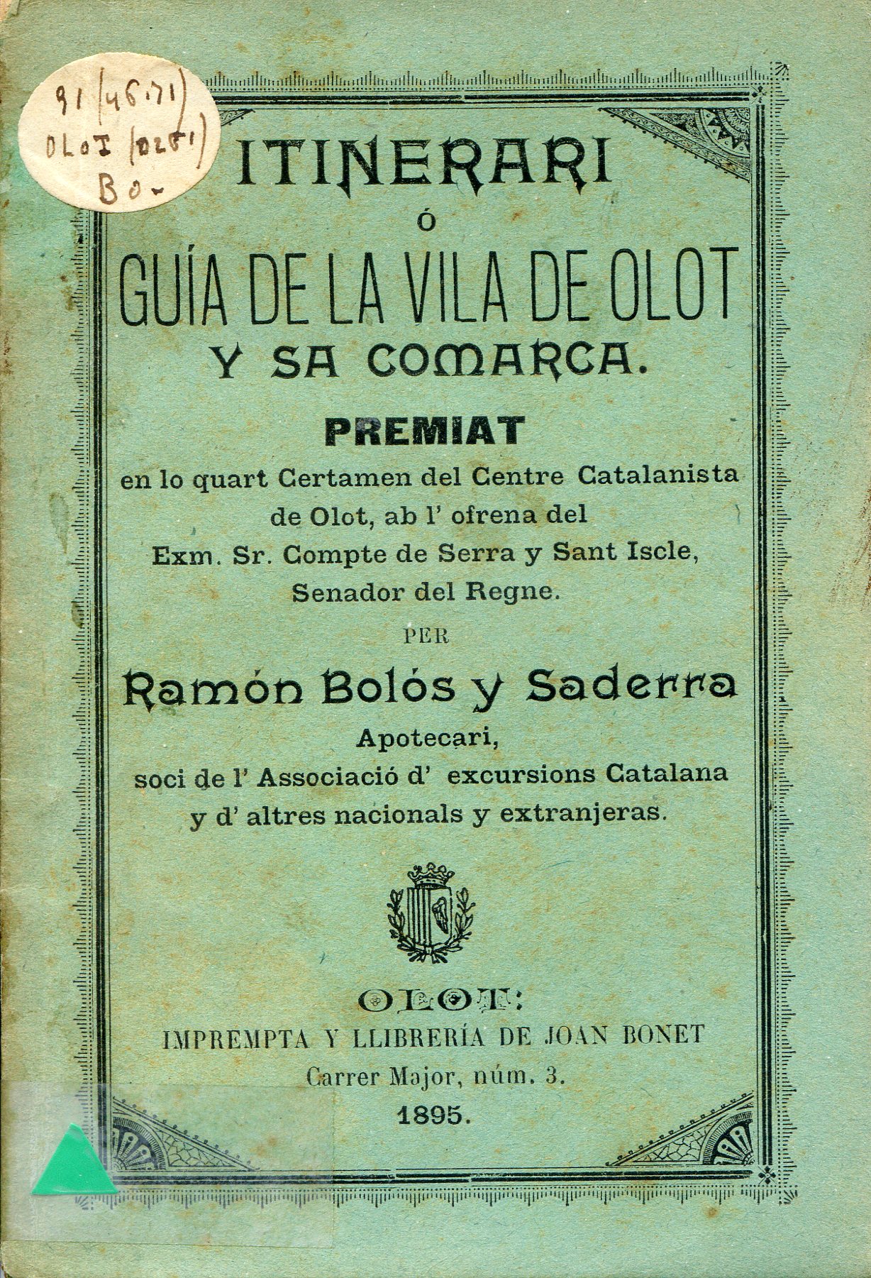 Itinerari o guía de la vila de Olot y sa comarca. Premiat en lo Certamen del Centre Catalanista de Olot, ab l'ofrena del Exm. Sr. Compte de Serra y Sant Iscle, Senador del Regne - Portada