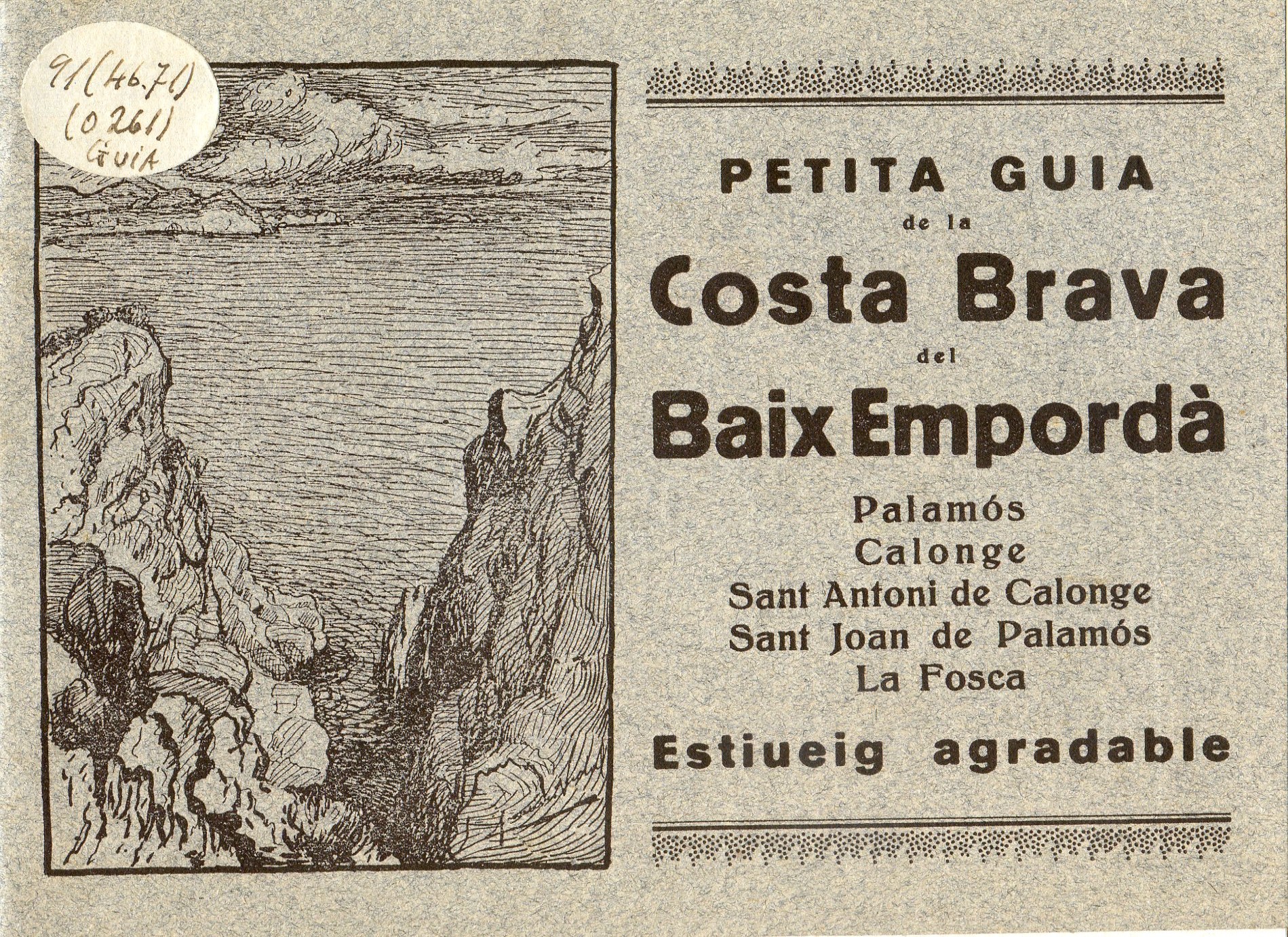 Petita guia de la Costa Brava del Baix Empordà : Palamós Calonge Sant Antoni de Calonge Sant Joan de Palamós La Fosca : Estiueig agradable - Portada
