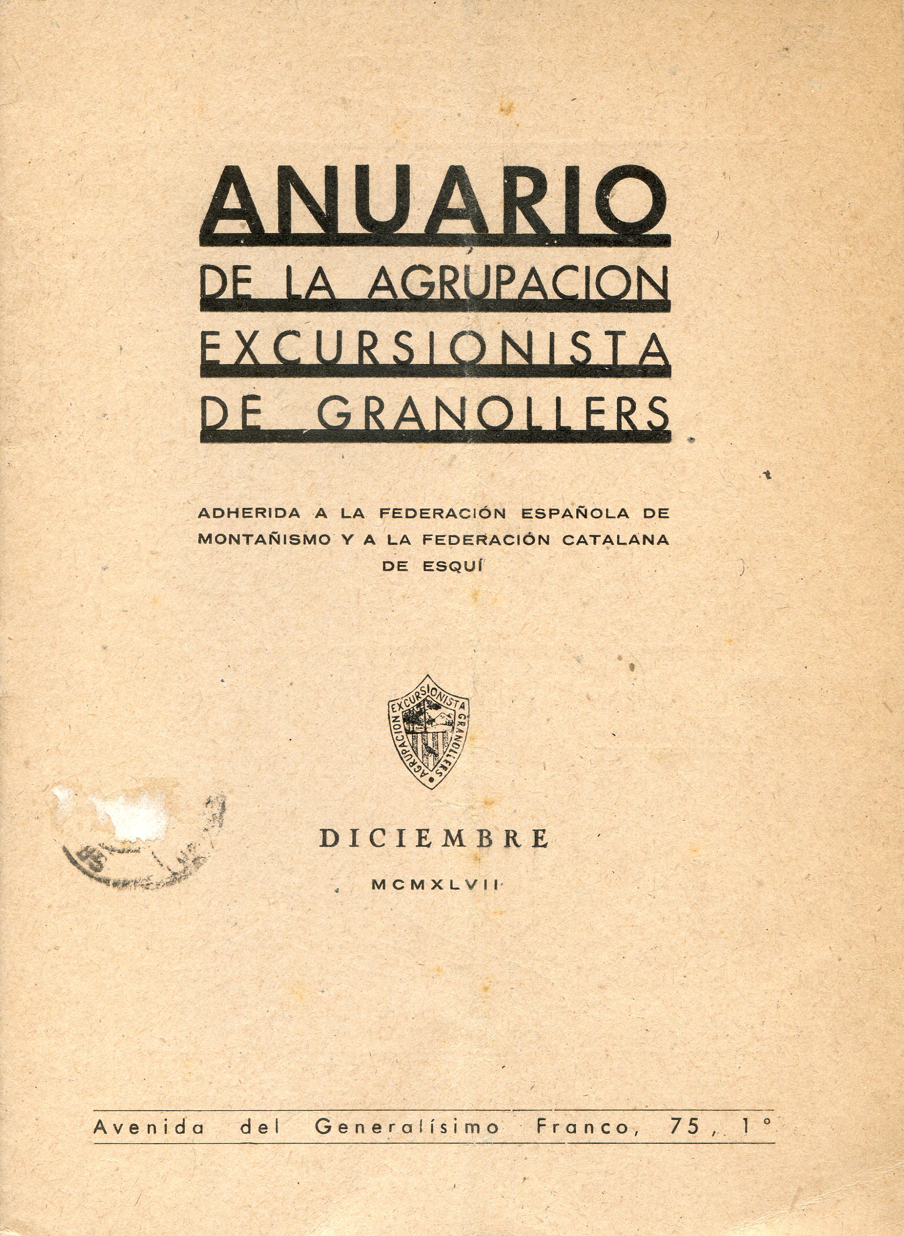 Anuario de la Agrupación Excursionista de Granollers : Adherida a la Federación Española de Montañismo y a la Federación Catalana de Esquí : Diciembre MCMXLVII - Portada
