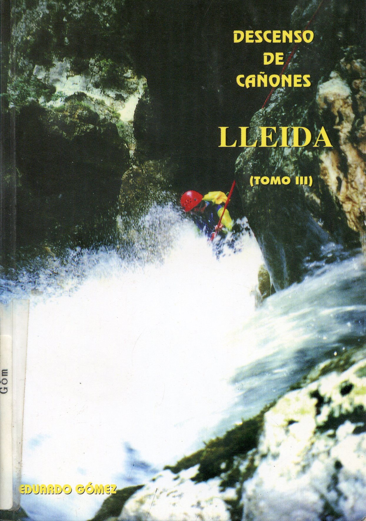 Descenso de cañones : Lleida (Tomo III) - Portada