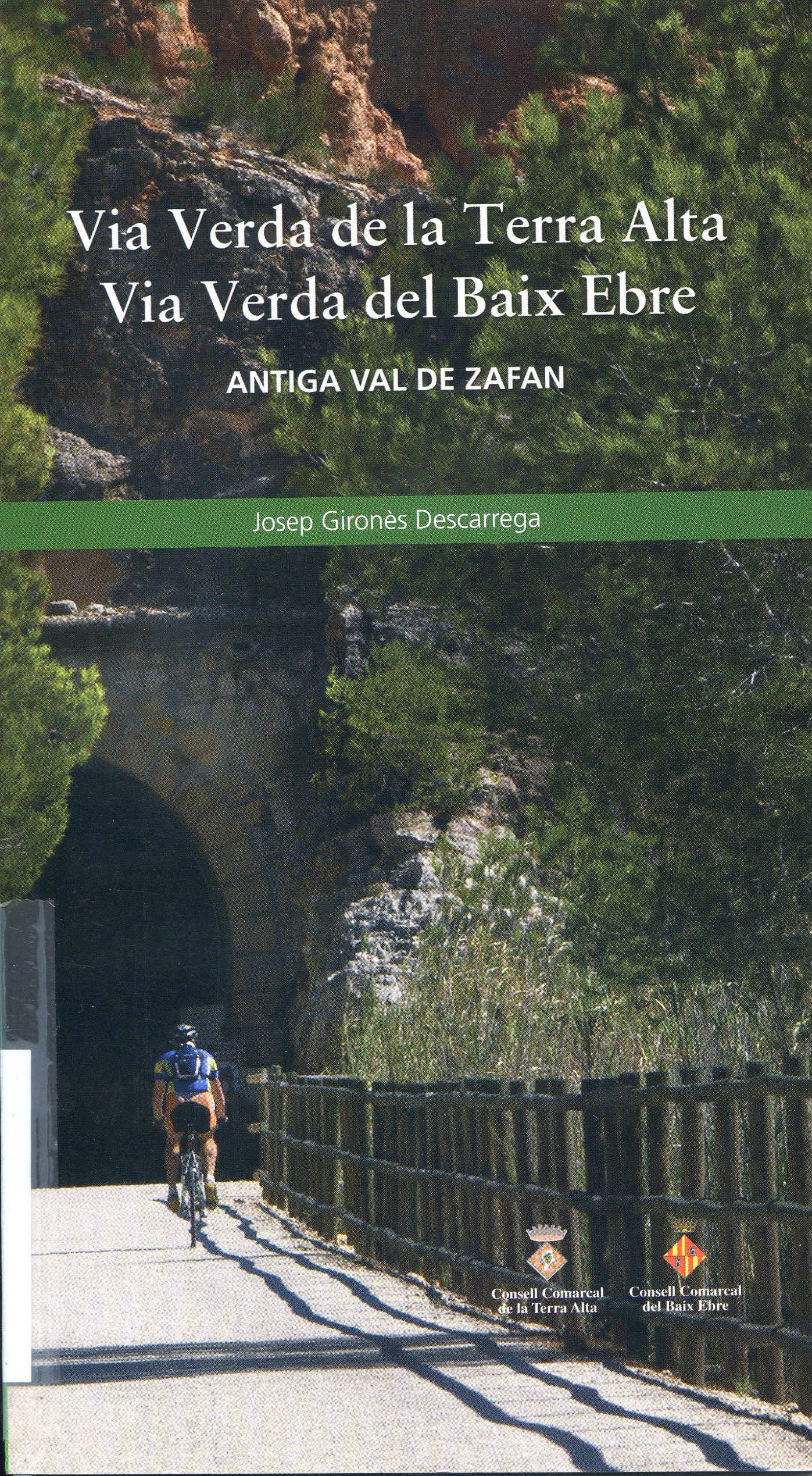 Via Verda de la Terra Alta : Via Verda del Baix Ebre : Antiga Val de Zafan - Portada