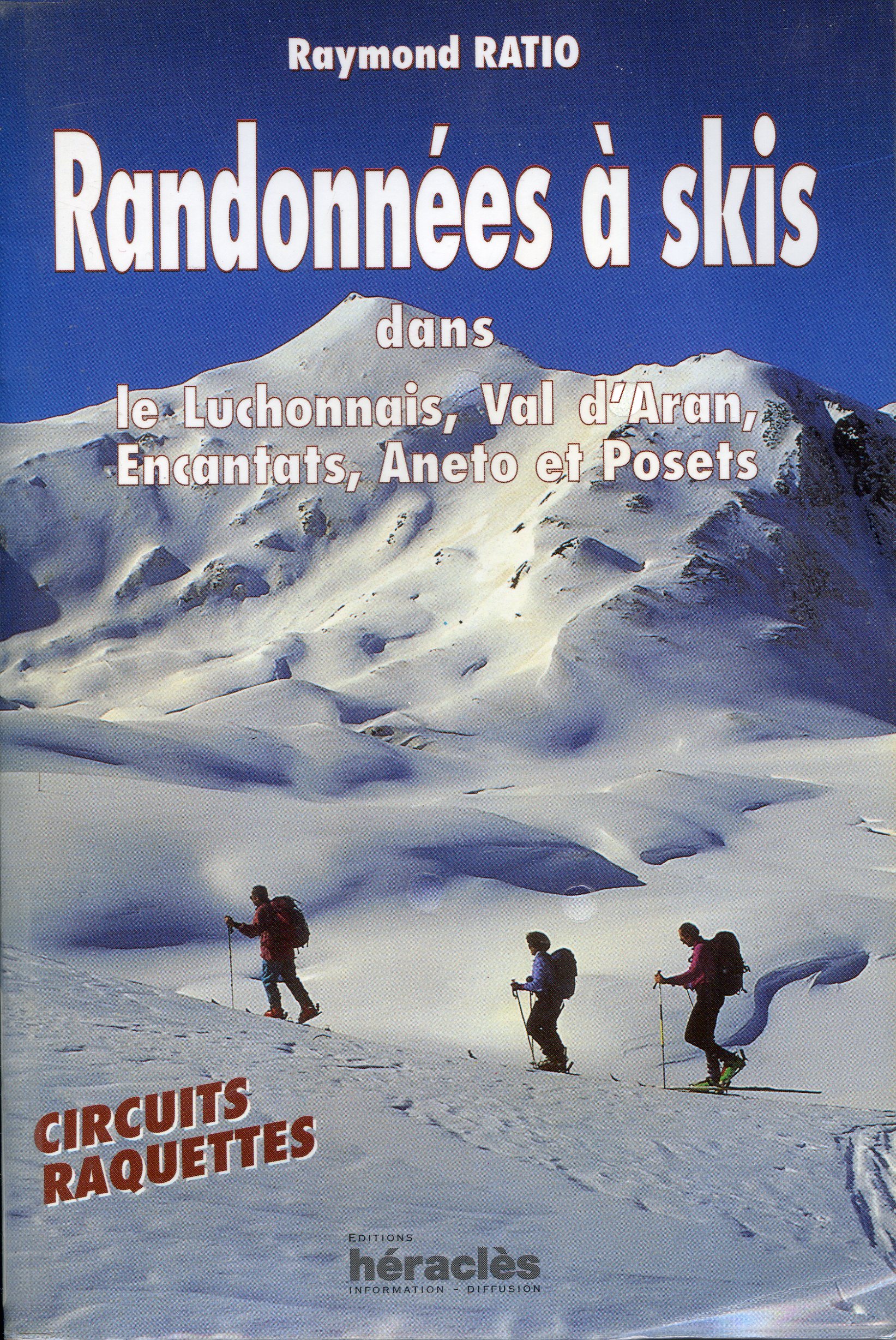 Randonnées à skis dans le Luchonnais, Val d'Aran, Encantats, Aneto et Posets : Circuits raquettes - Portada