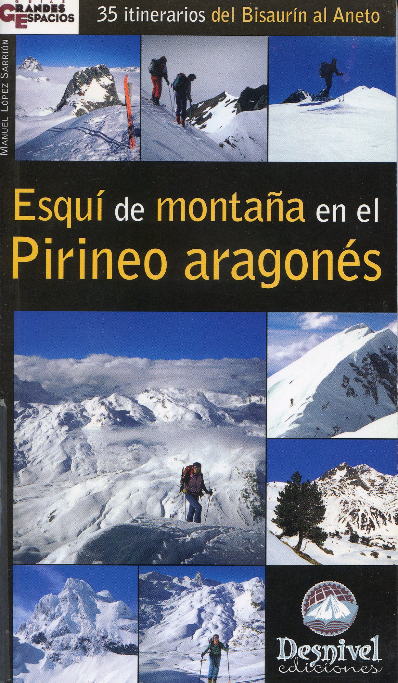 Esquí de montaña en el Pirineo aragonés : 35 itinerarios del Bisaurín al Aneto - Portada