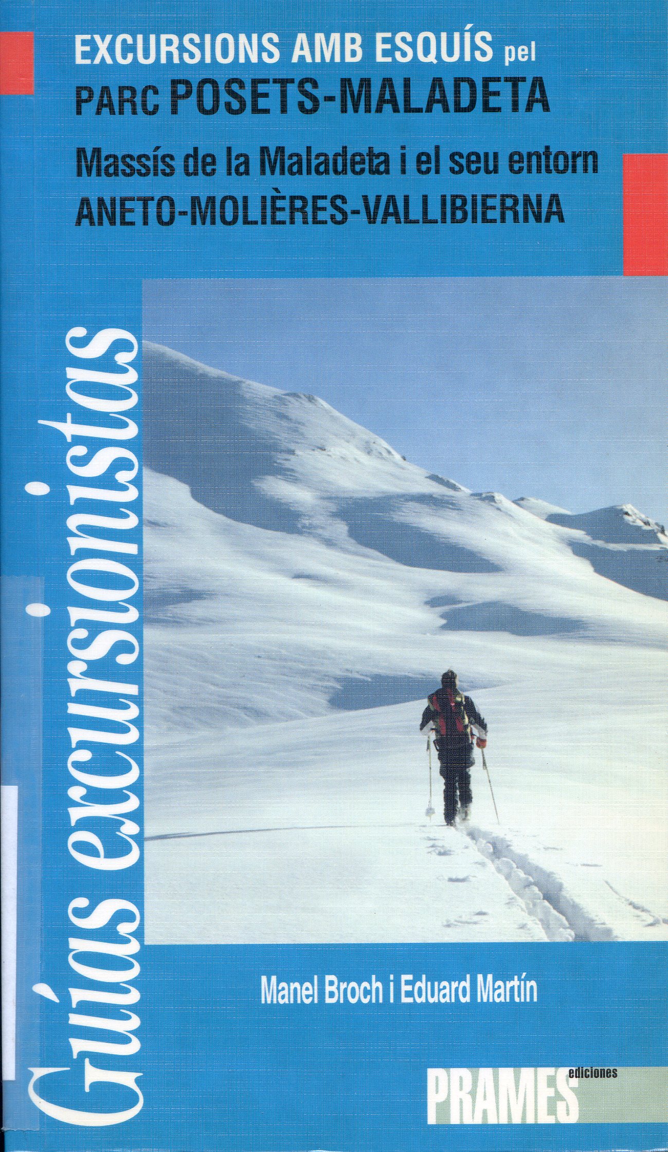 Excursions amb esquís pel Parc Posets-Maladeta : Massís de la Maladeta i el seu entorn. Aneto-Molières-Vallibierna - Portada