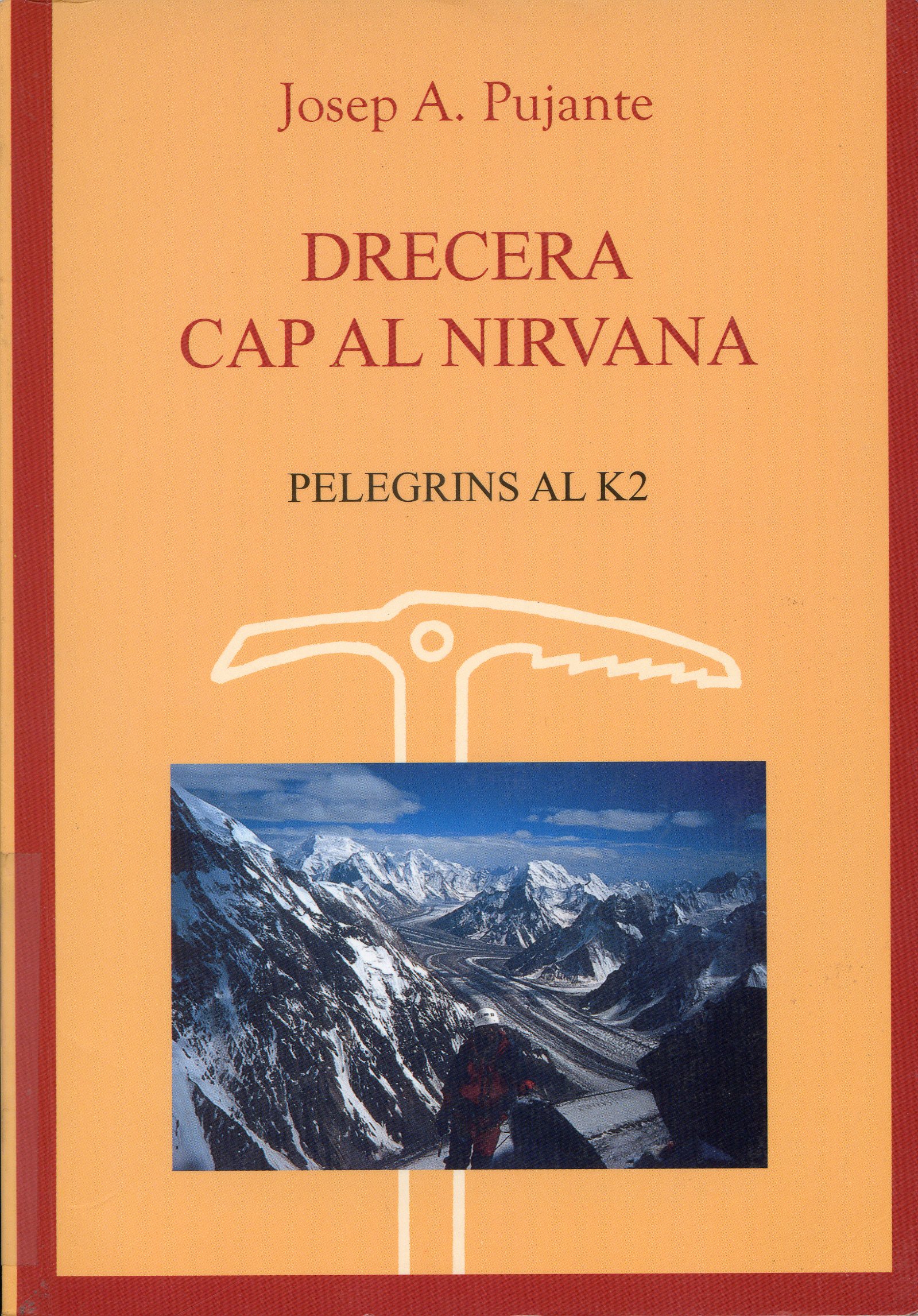 Drecera cap al Nirvana : Pelegrins al K2 - Portada