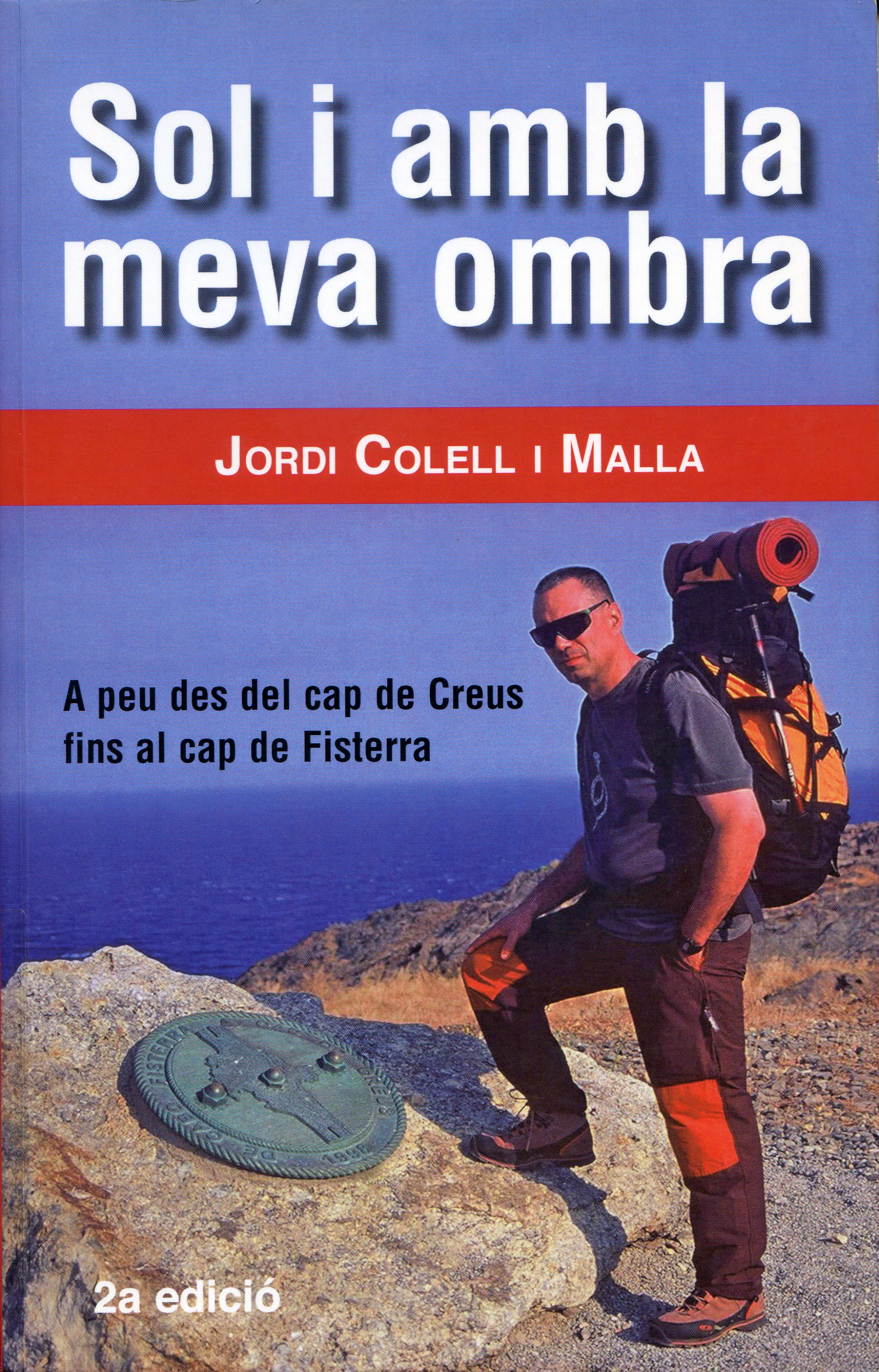 Sol i amb la meva ombra : A peu des del cap de Creus fins al cap de Fisterra - Portada