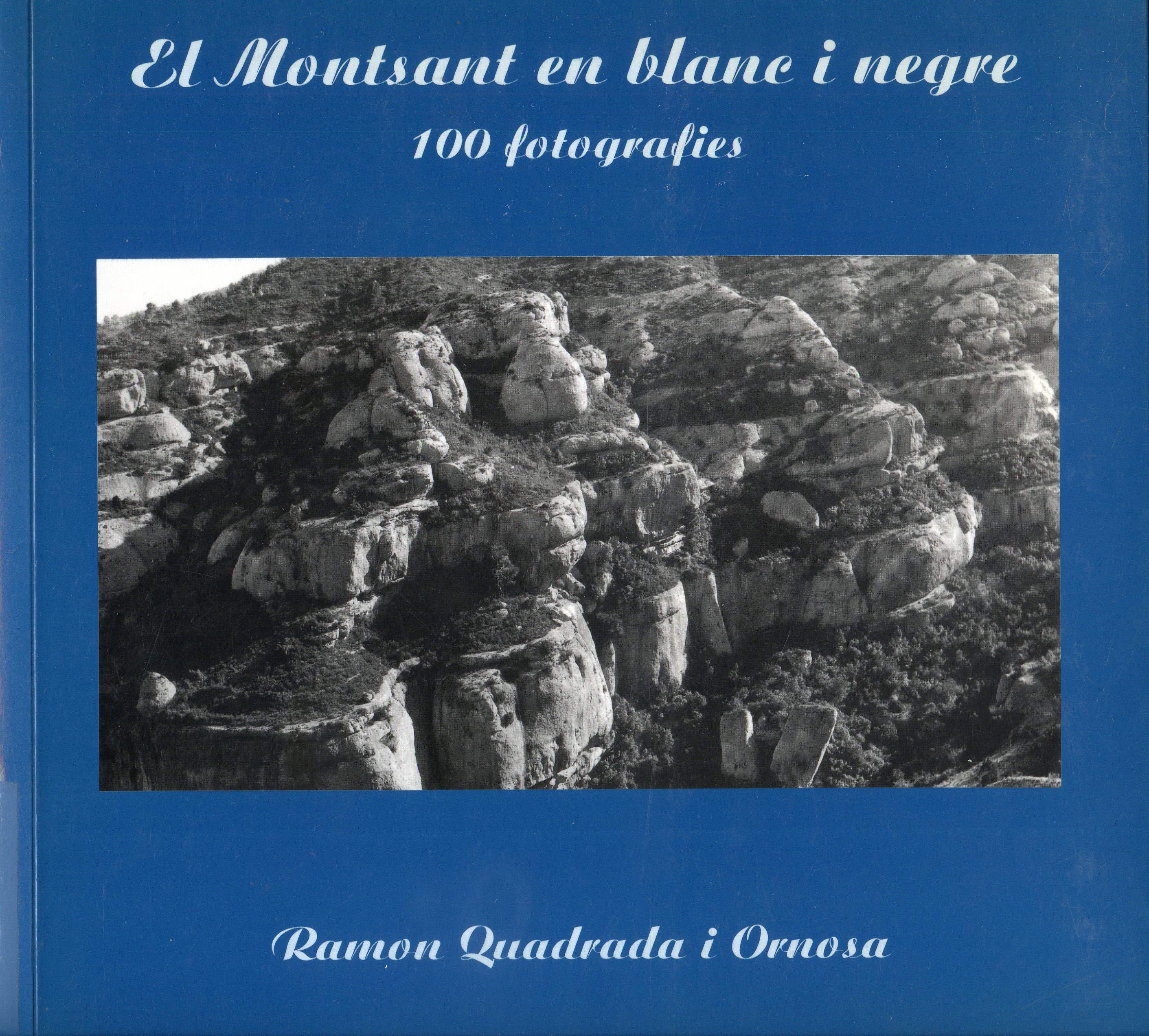 Montsant en blanc i negre, El : 100 fotografies - Portada