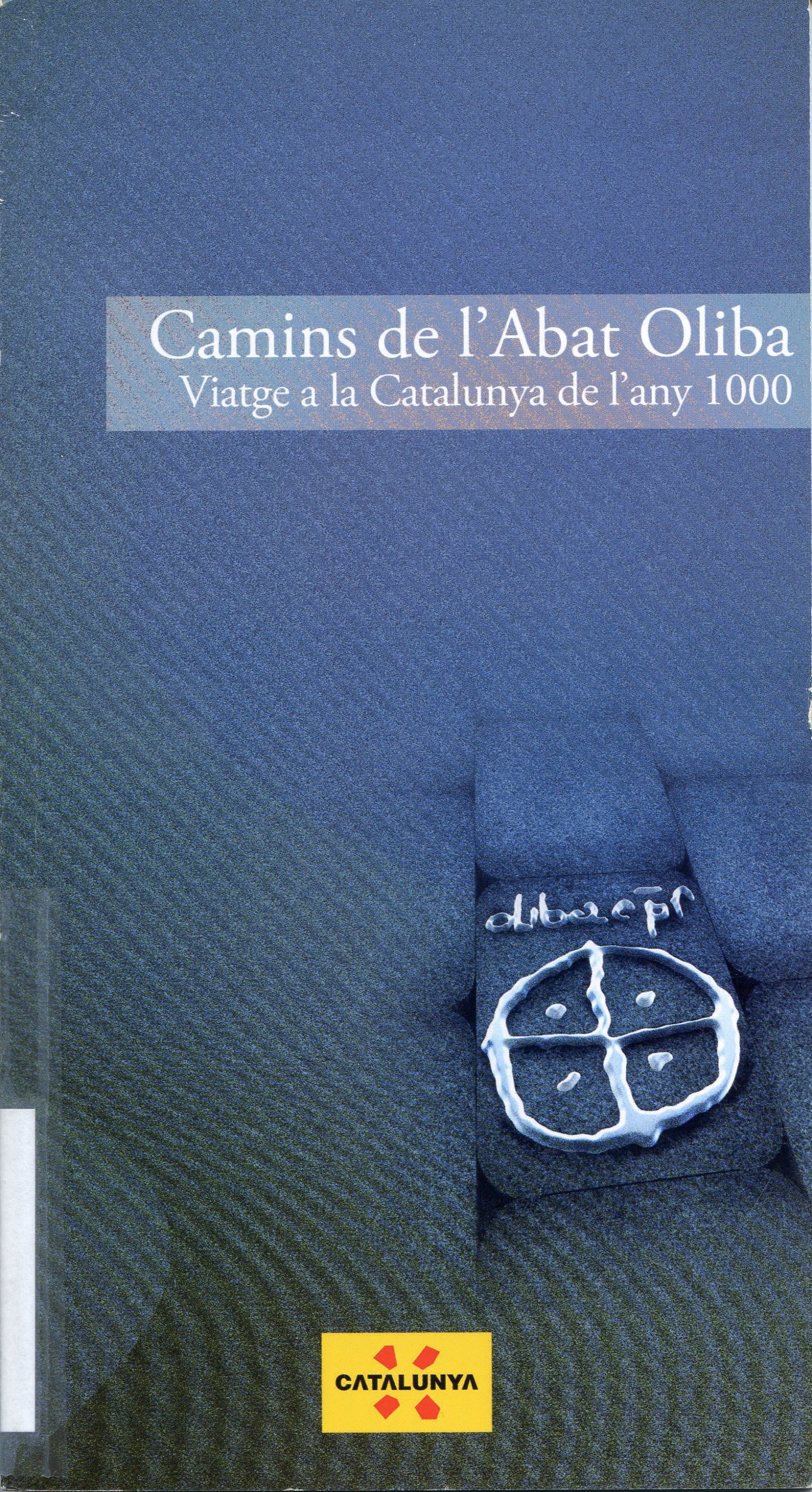 Camins de l'Abat Oliba : Viatge a la Catalunya de l'any 1000 - Portada
