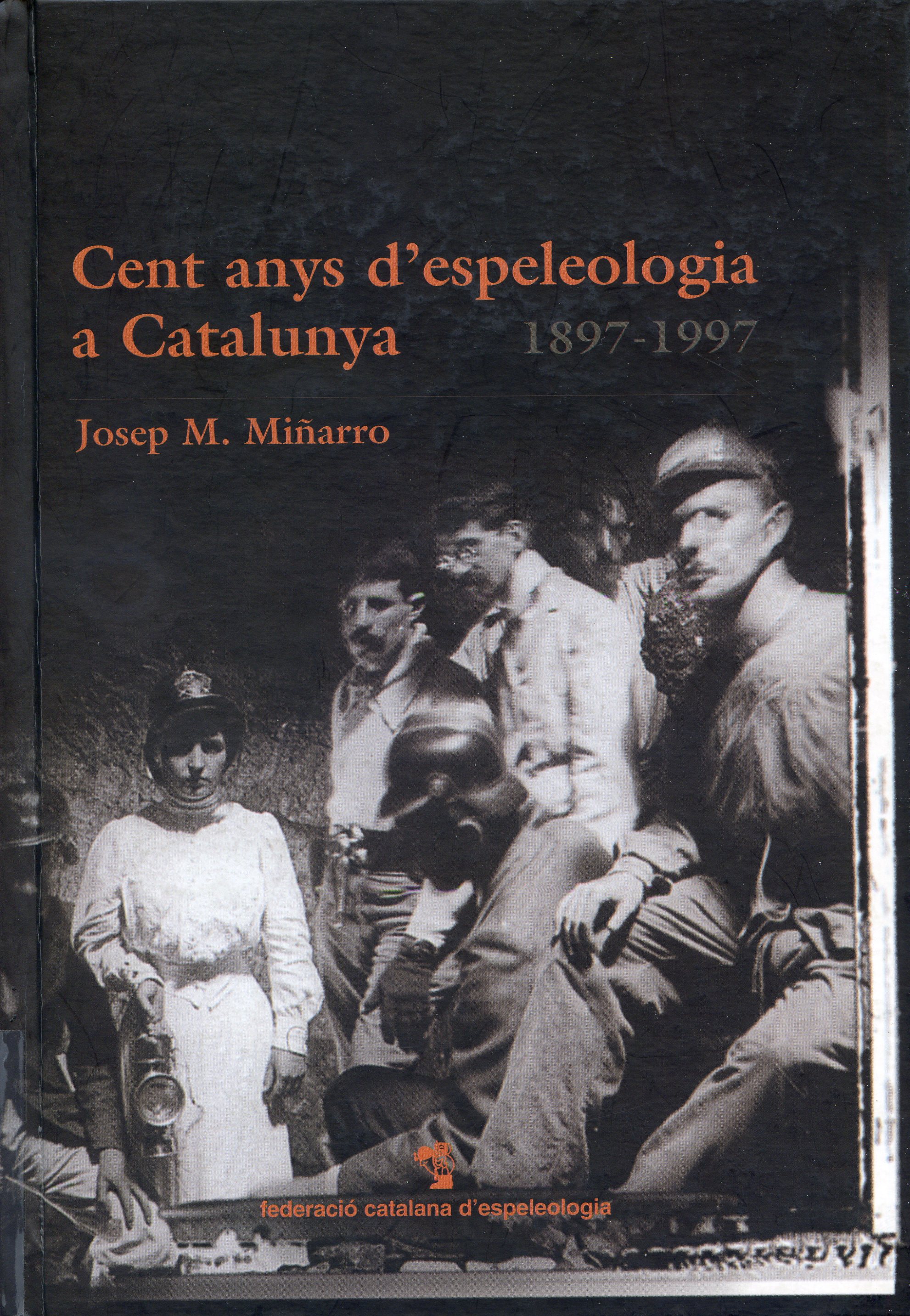 Cent anys d'espeleologia a Catalunya 1897-1997 - Portada