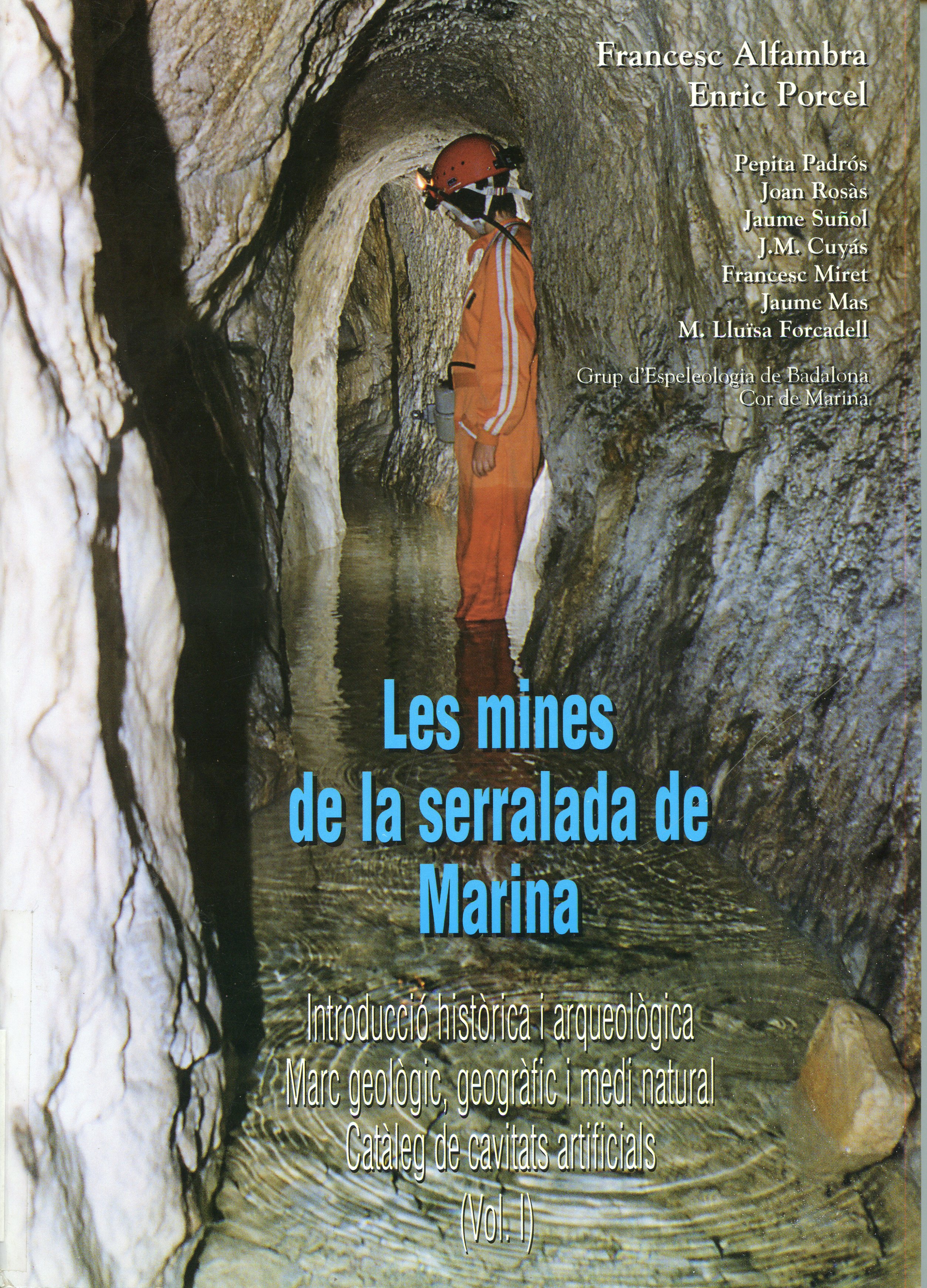 mines de la serralada de Marina, Les : Introducció històrica i arqueològica : Marc geològic,geogràfic i medi natural : Catàleg de cavitats artificials - Portada