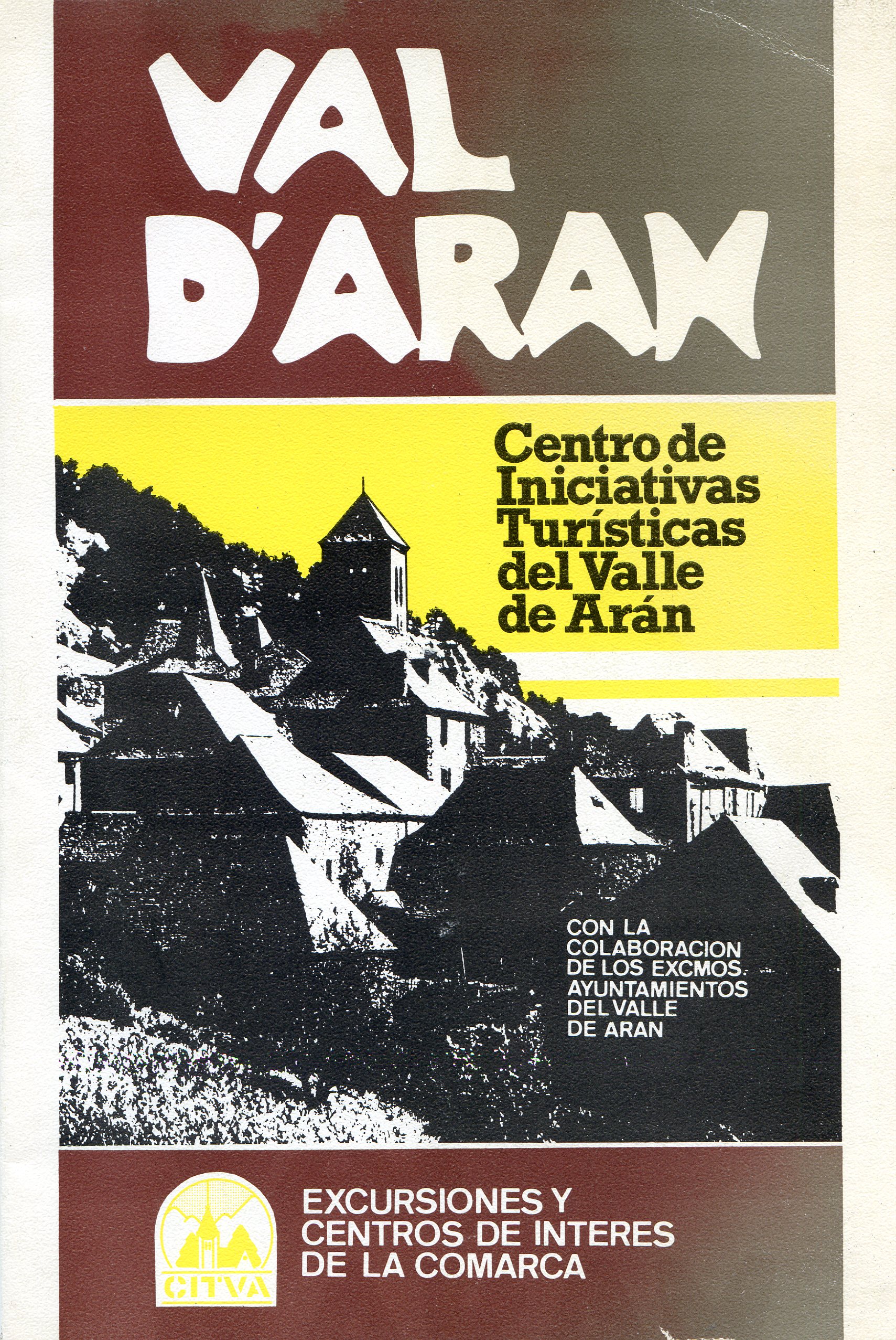 Val d'Aran : Excursiones y centros de interés de la comarca : Centro de Iniciativas Turísticas del valle de Arán con la colaboración de los excmos. ayuntamientos del Valle de Aran - Portada