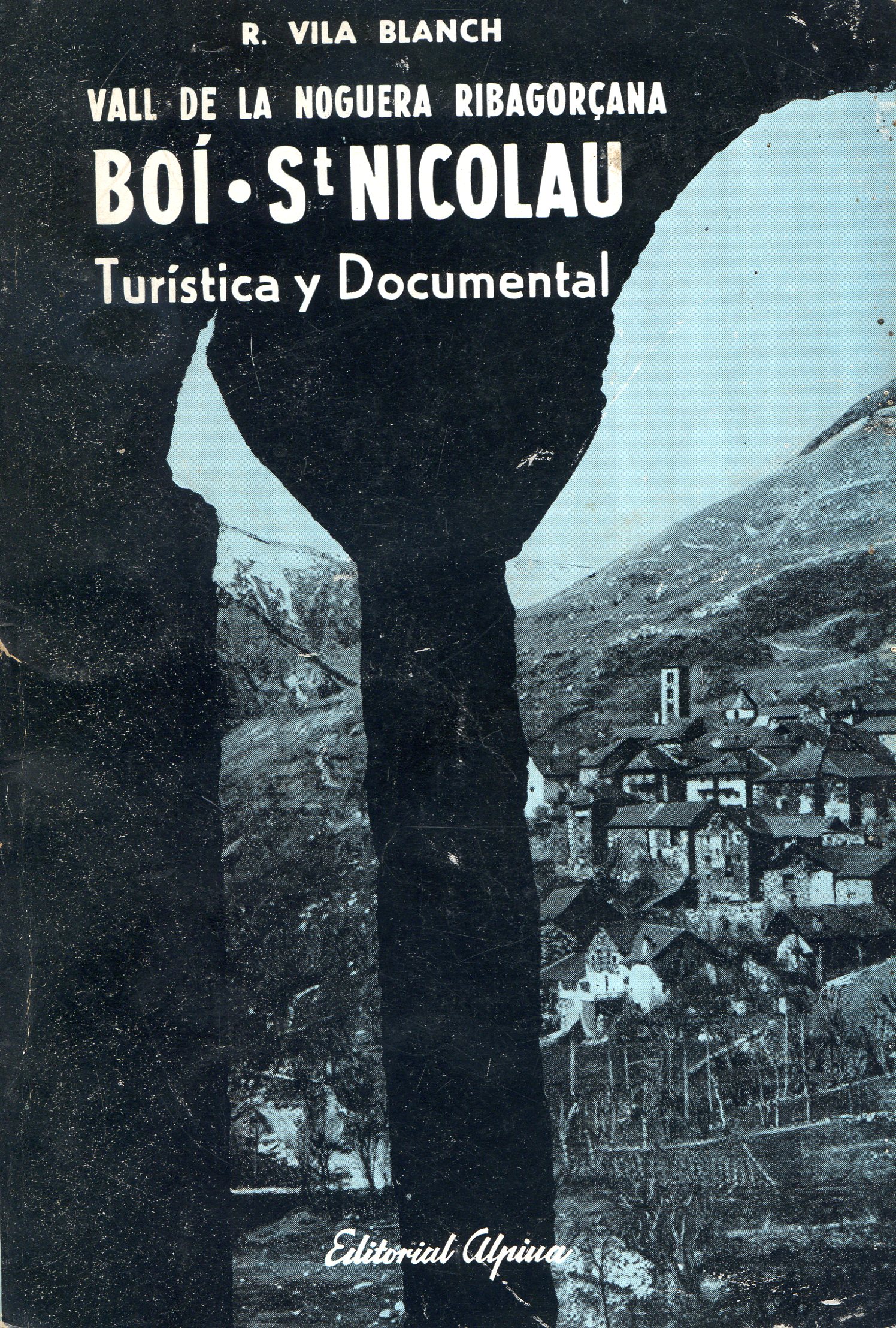Vall de la Noguera Ribagorçana : Boí · St Nicolau : Turística y Documental - Portada