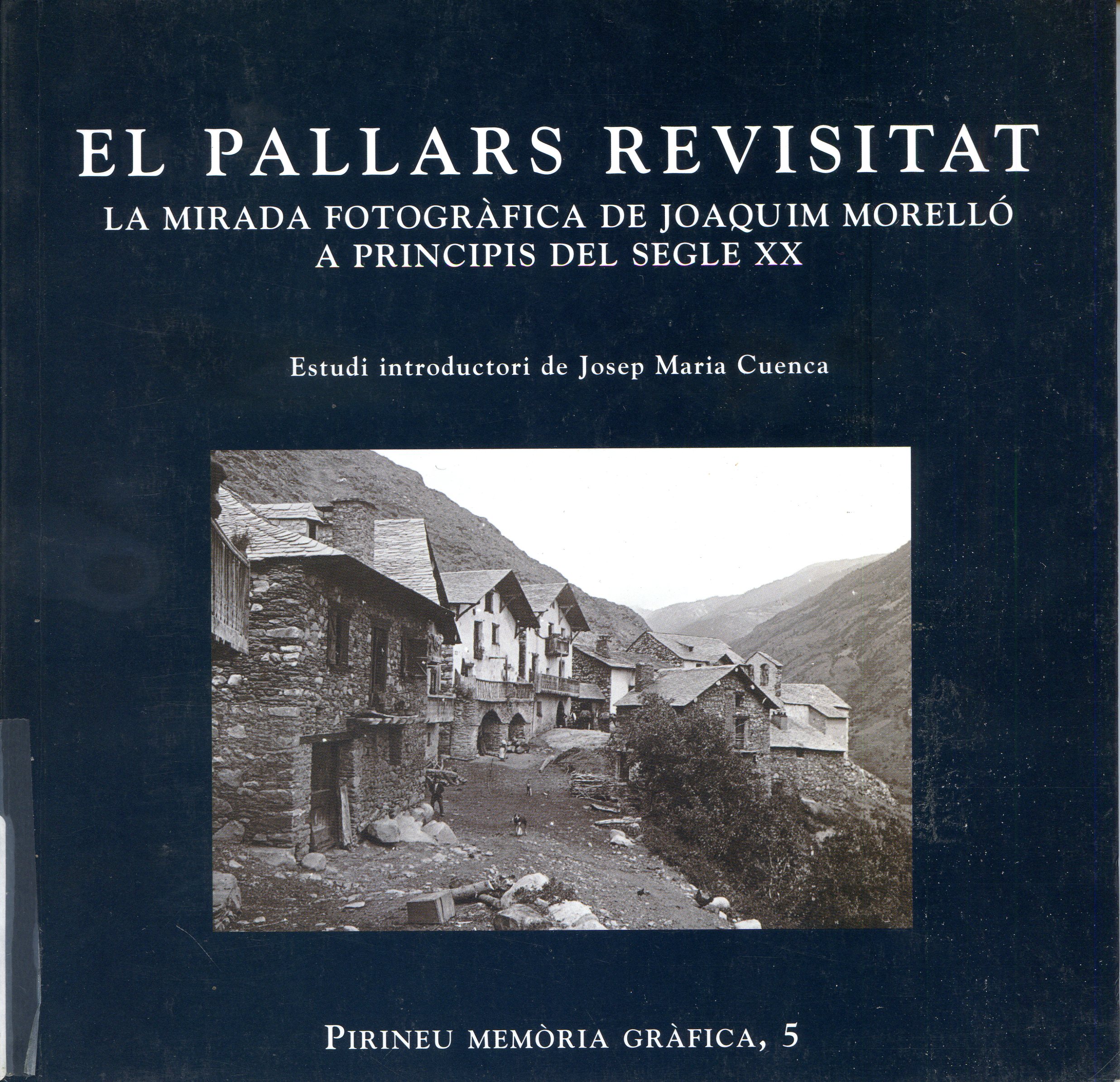 Pallars revisitat, El : La mirada fotogràfica de Joaquim Morelló a principis de segle XX - Portada