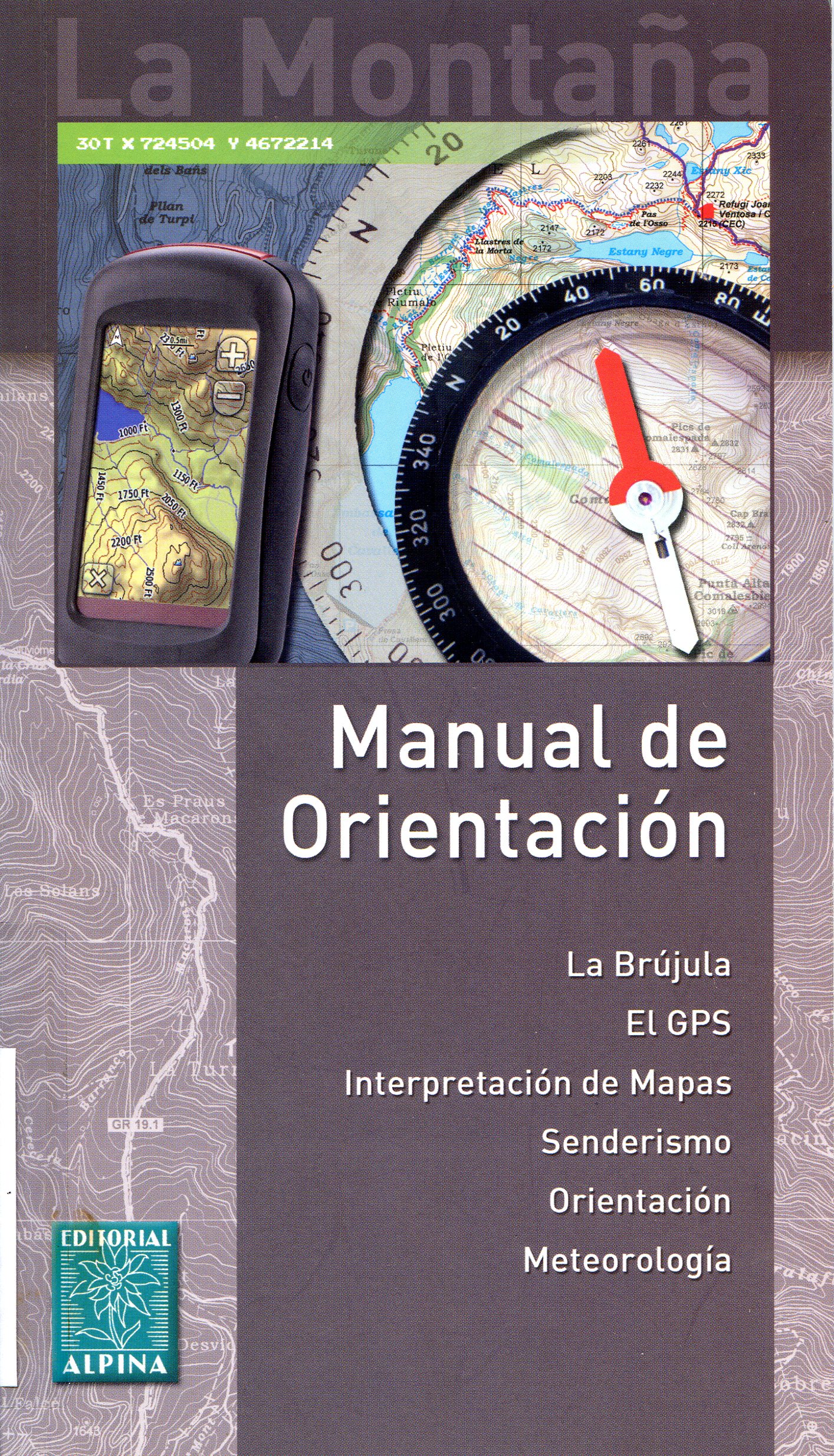 montaña, La : Manual de orientación : La brújula, el GPS, interpretación de mapas, senderismo, orientación, meteorología - Portada