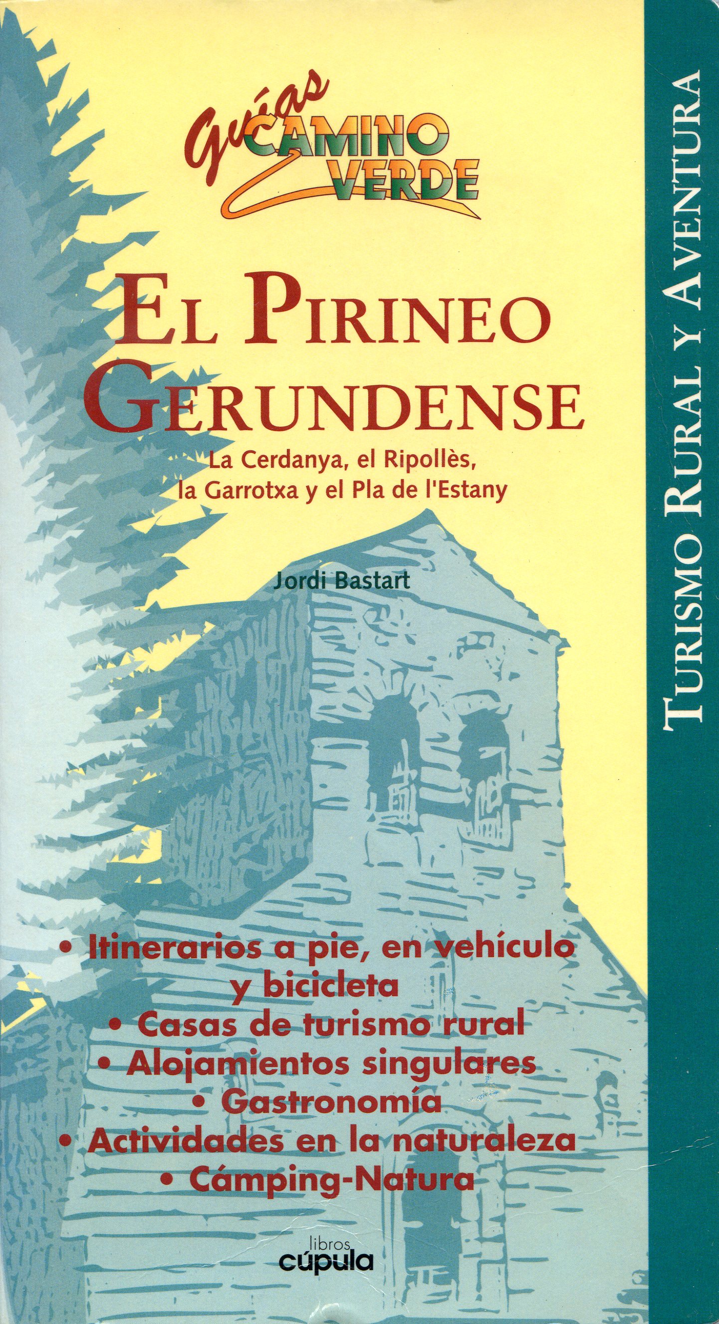 Pirineo gerundense : La Cerdanya El Ripollès La Garrotxa El Pla de l'Estanya - Portada