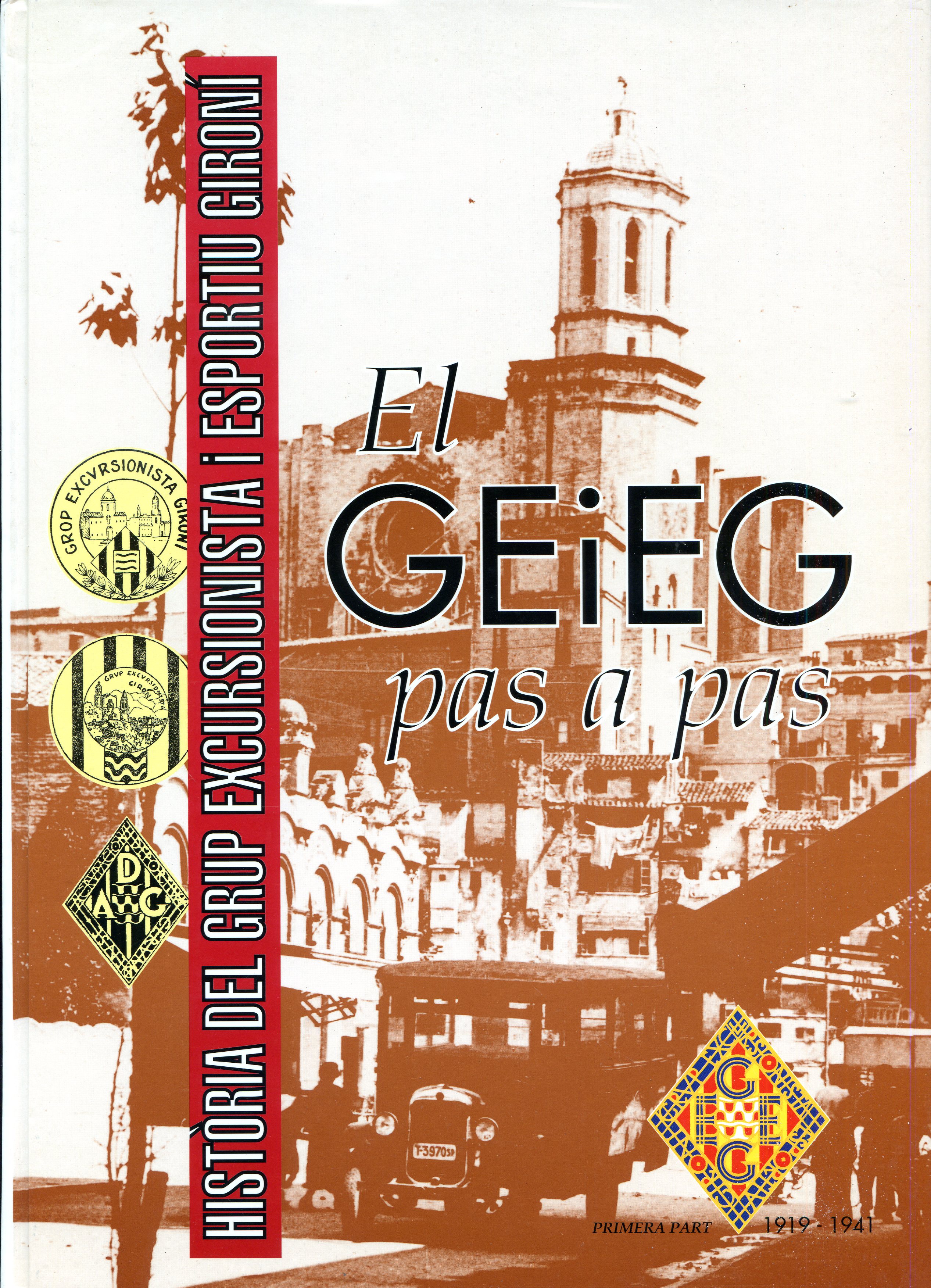 GEiEG pas apas, El : Història del Grup Excursionista i Esportiu Gironí : Primera part 1919 - 1941 - Portada