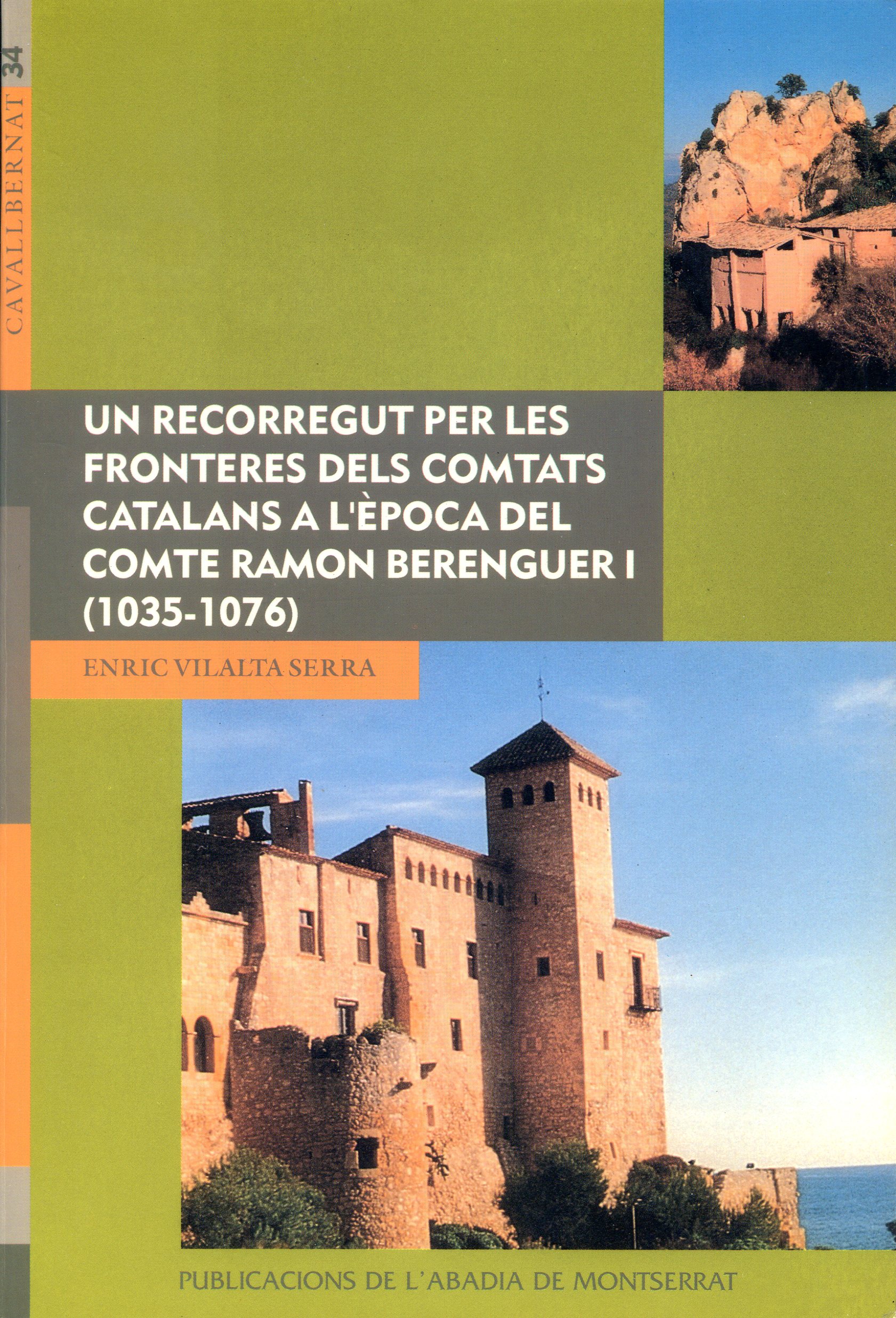 Un recorregut per les fronteres dels comtats catalans a l'època del comte Ramon Berenguer I (1035-1076) - Portada