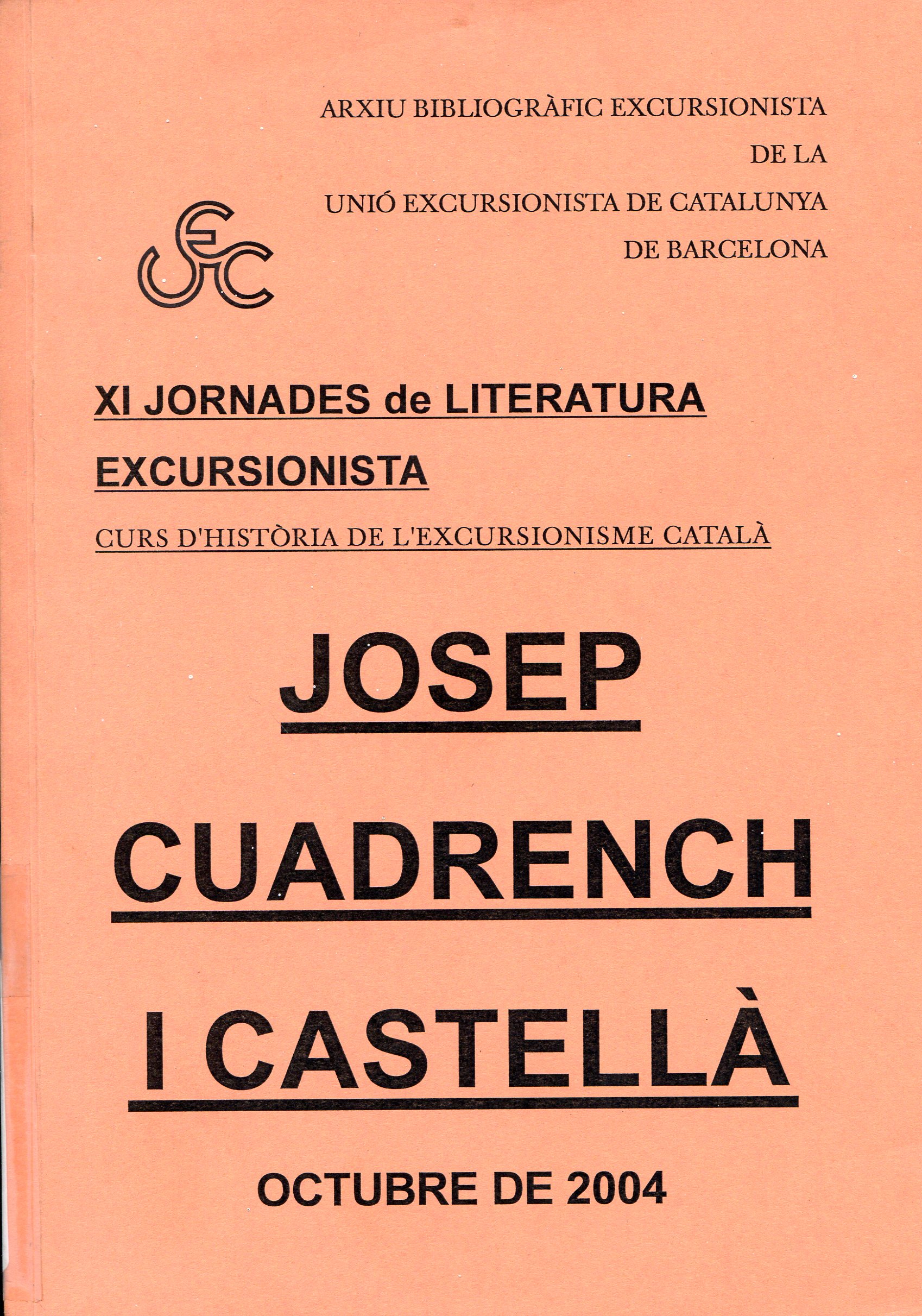 XI Jornades de Literatura Excursionista : Curs d'història de l'excursionisme català : Josep Cuadrench i Castellà :  octubre 2004 - Portada